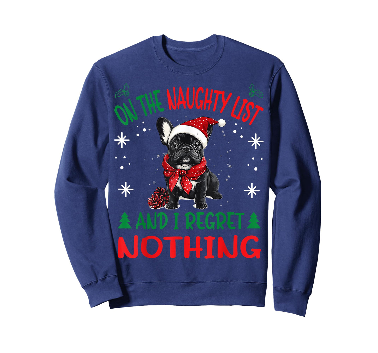 Cute French Bulldog Frenchie Dog Christmas On The Naughty T-Shirt