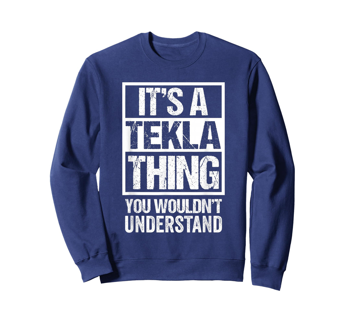 It's A Tekla Thing You Wouldn't Understand First Name T-Shirt