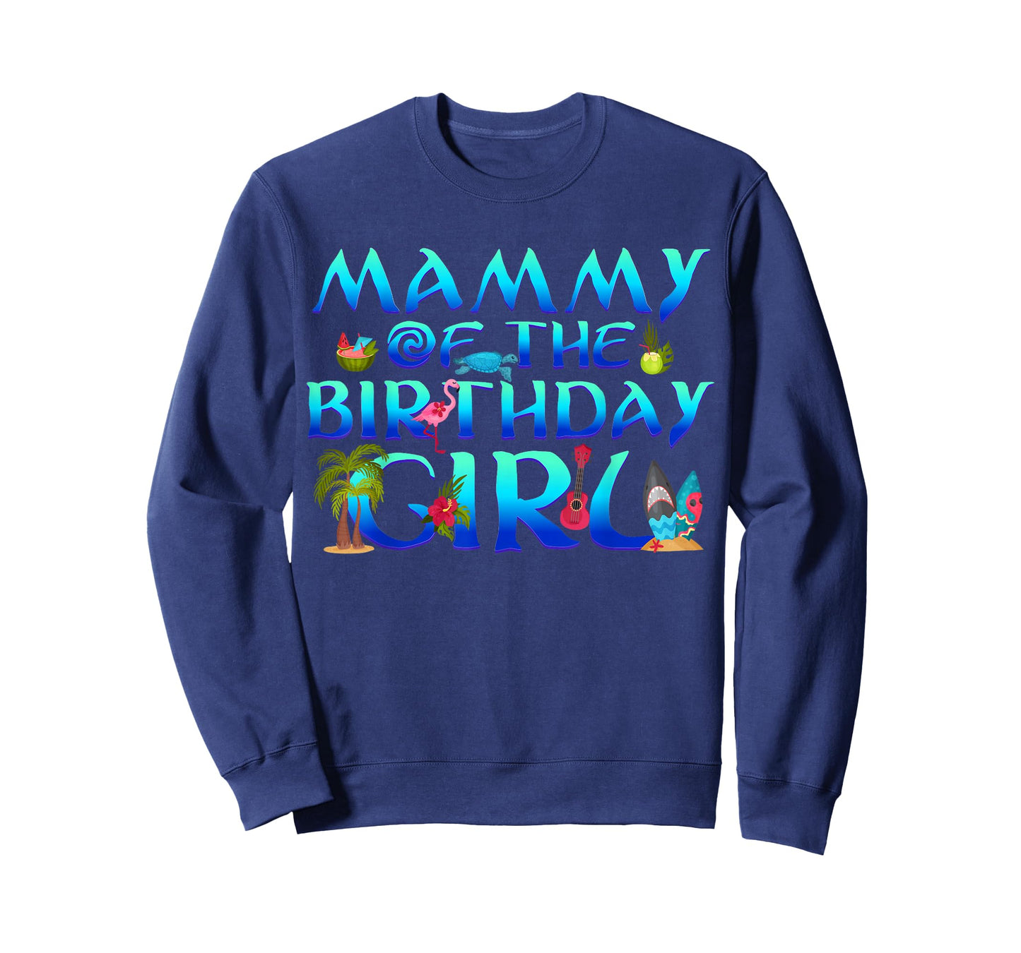 Mammy of The Birthday Girl Tropical Beach Party Family T-Shirt