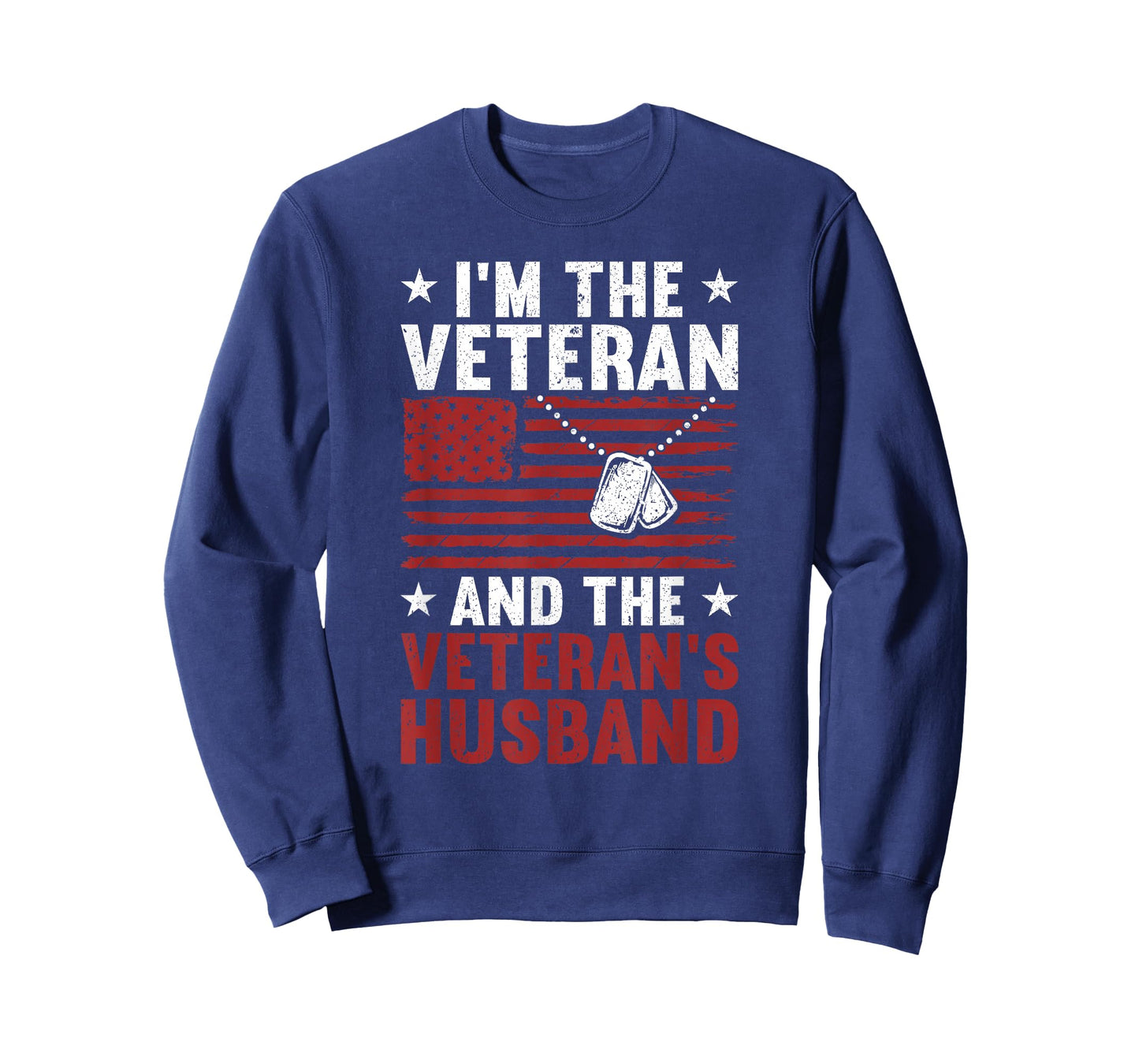 I'm Veteran And The Veteran's Husband | American Veteran Dad T-Shirt