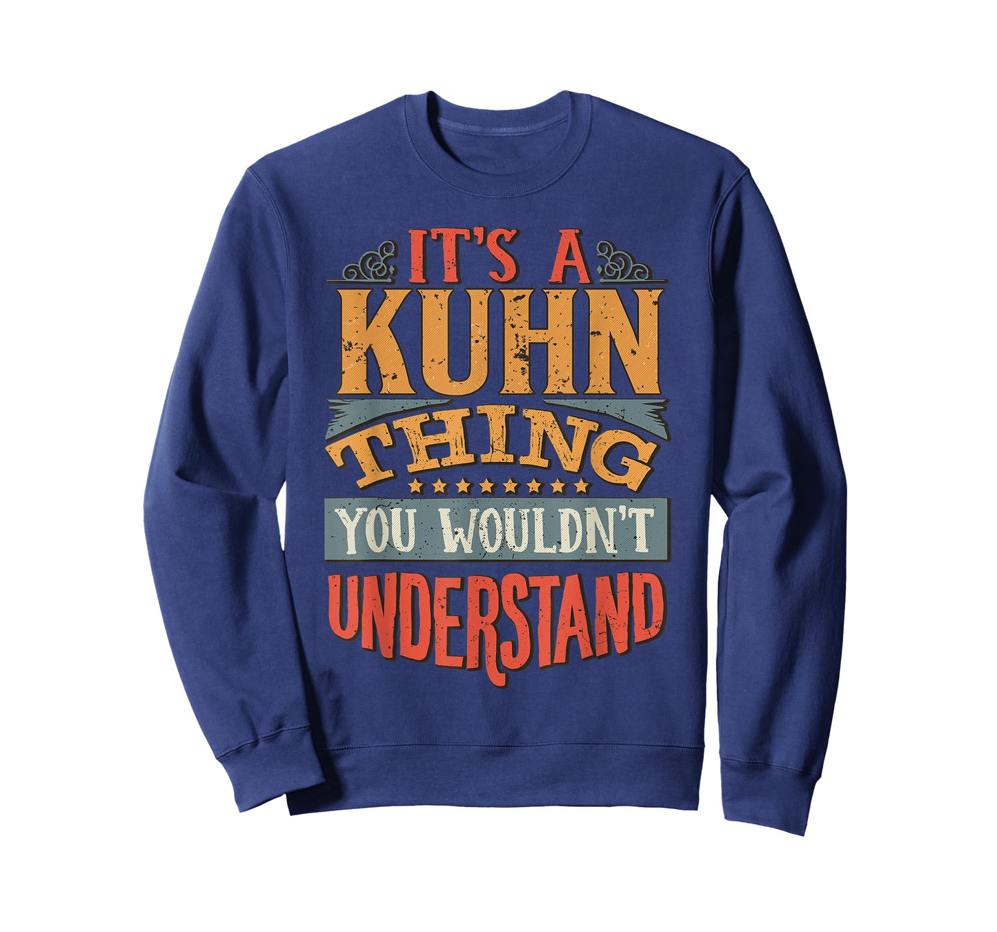 It's A Kuhn Thing You Wouldn't Understand T-Shirt