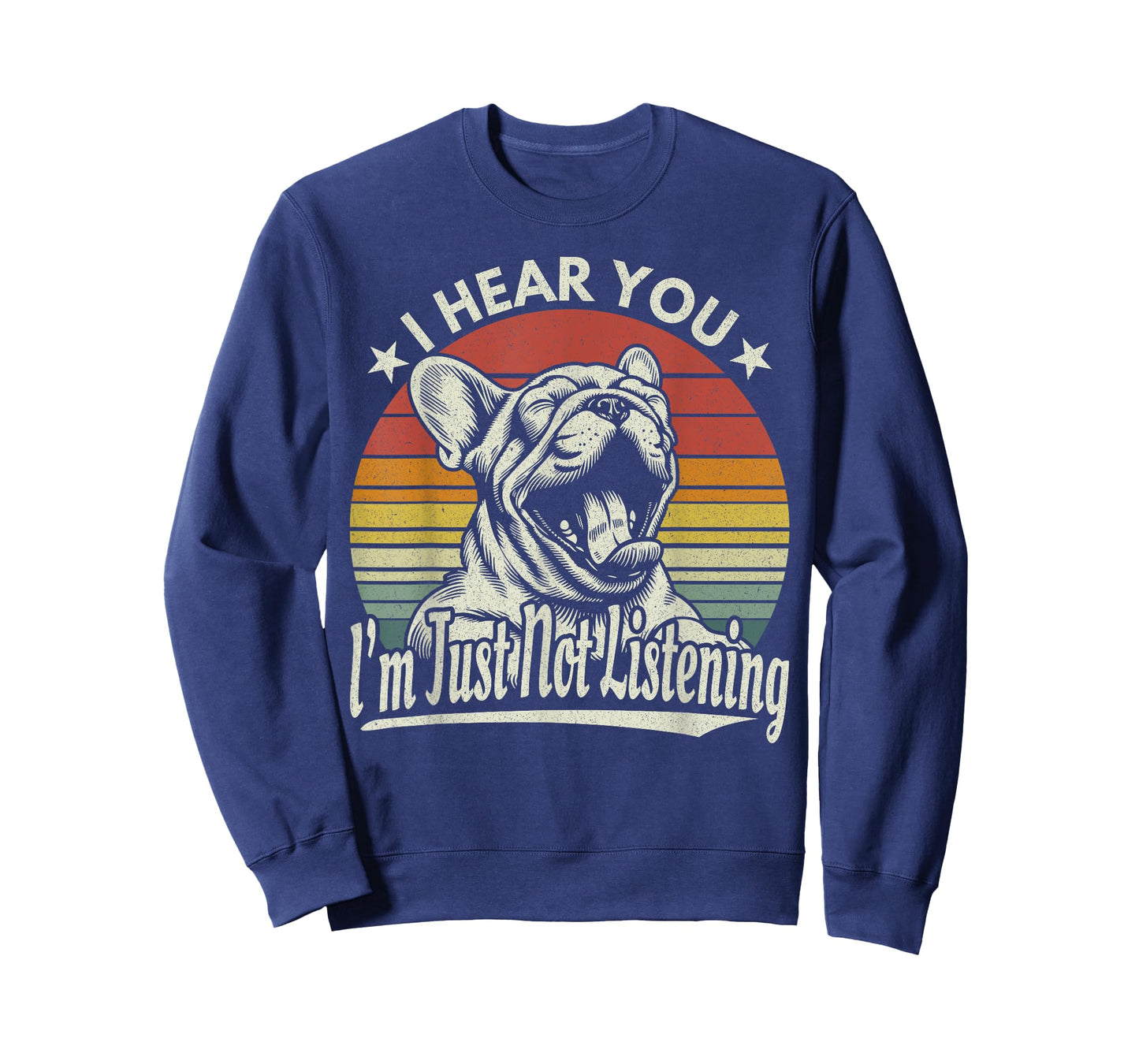 Yawn French Bulldog I Hear You I´m Just Not Listening Retro T-Shirt