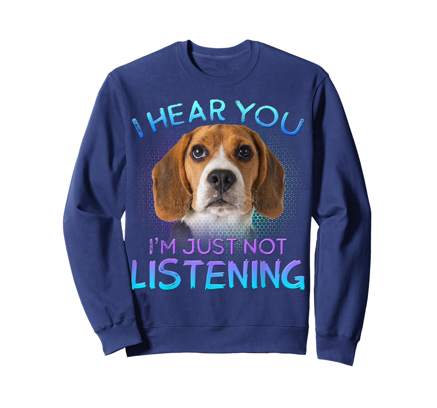 Beagle I Hear You not Listening T-Shirt
