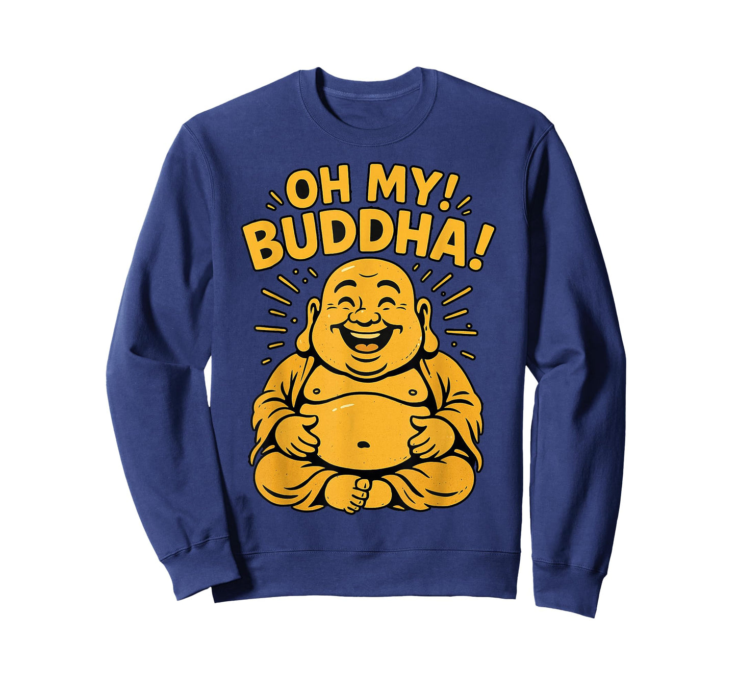 Funny Buddha Design for Meditation Lovers and Humor Fans T-Shirt