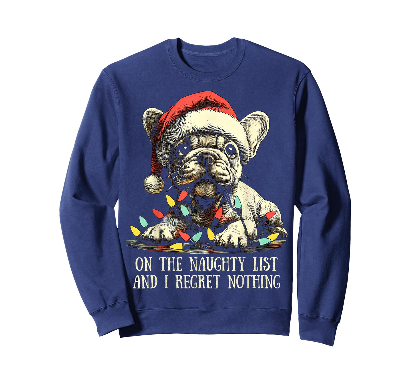 On The Naughty List And I Regret Nothing Frenchie Christmas T-Shirt