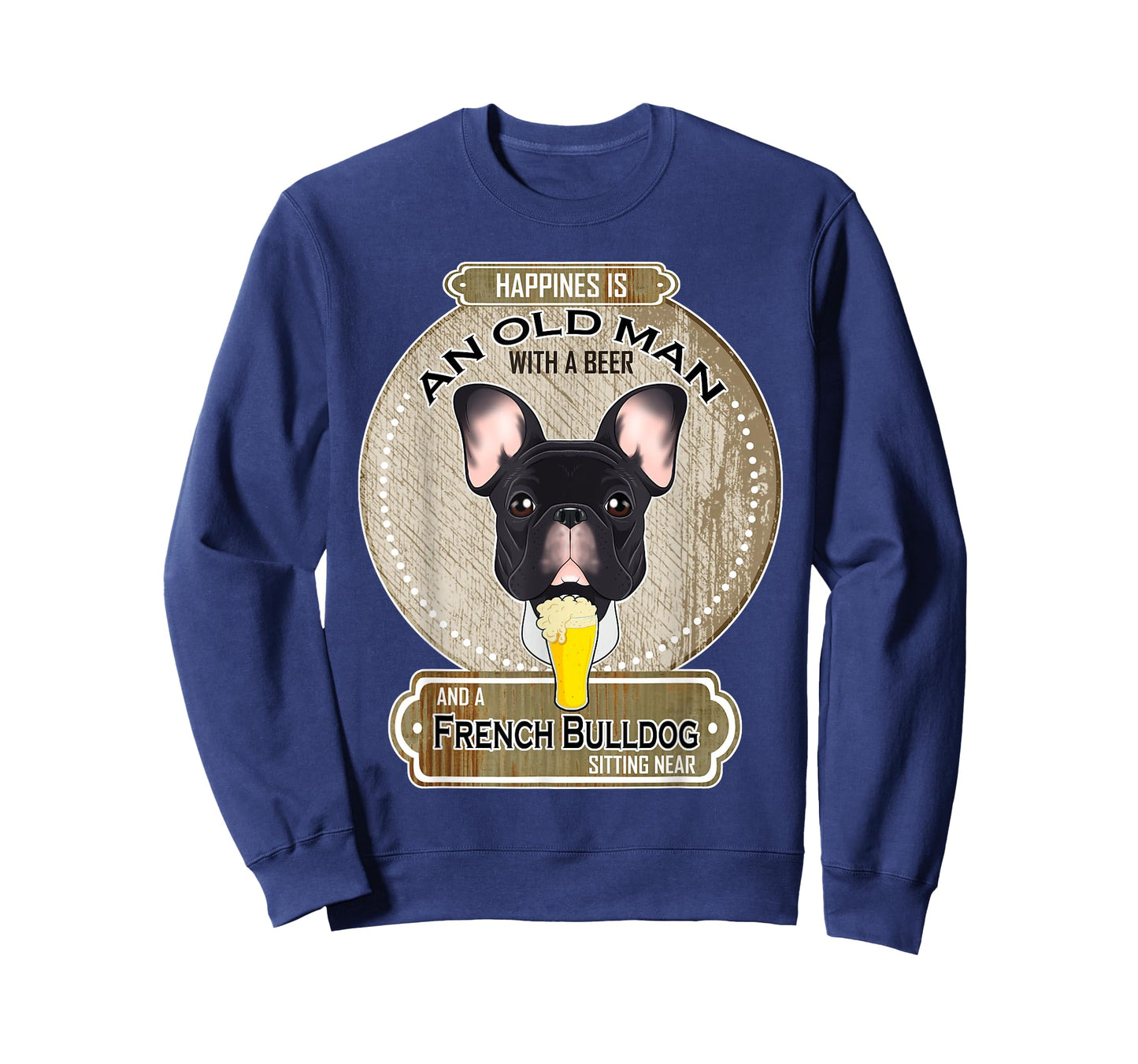 Happiness Is An Old Man With A Beer French Bulldog T-Shirt