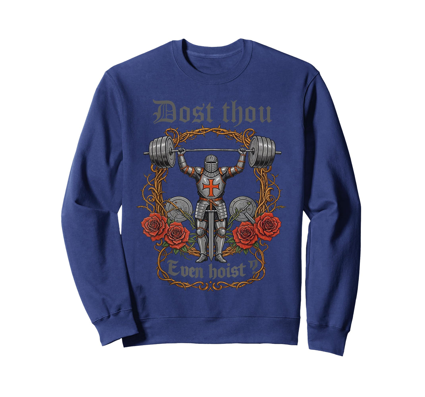 Dost Thou Even Hoist Medieval Knight Weightlifting Fitness T-Shirt