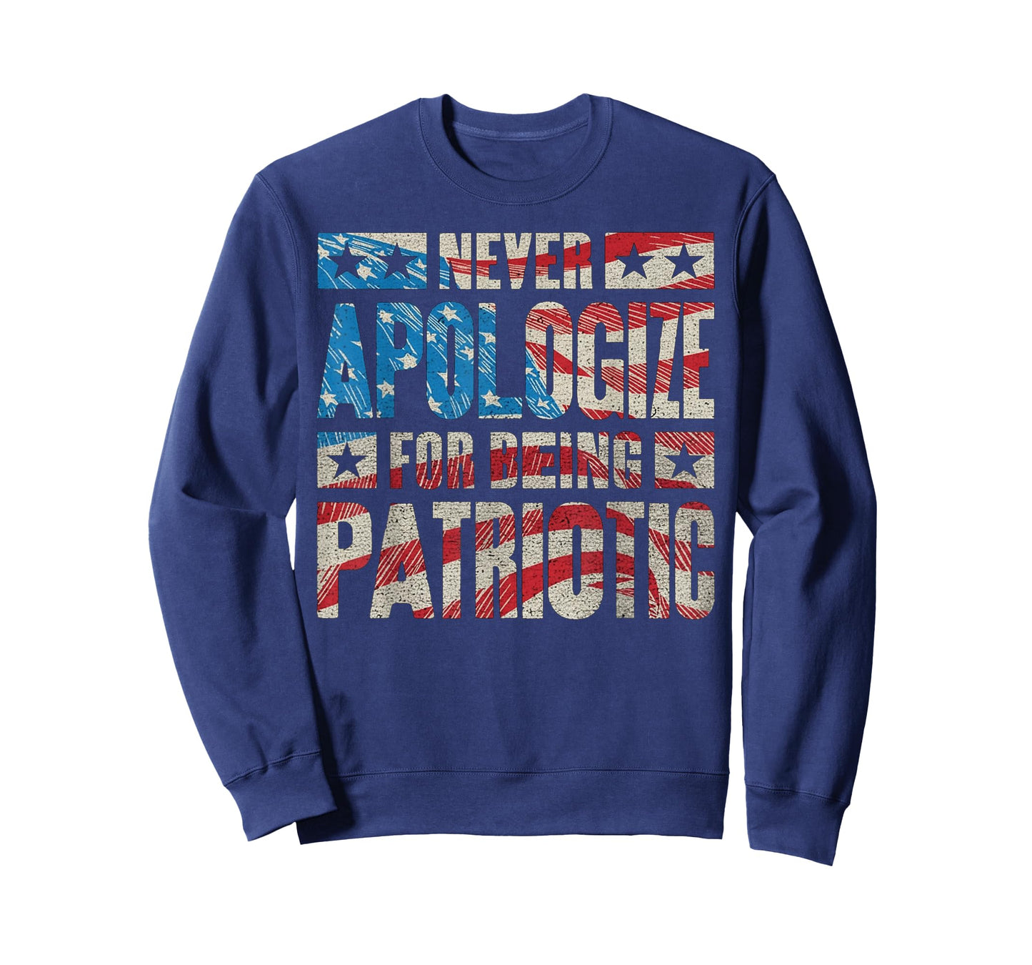 Never Apologize for Being Patriotic T-Shirt