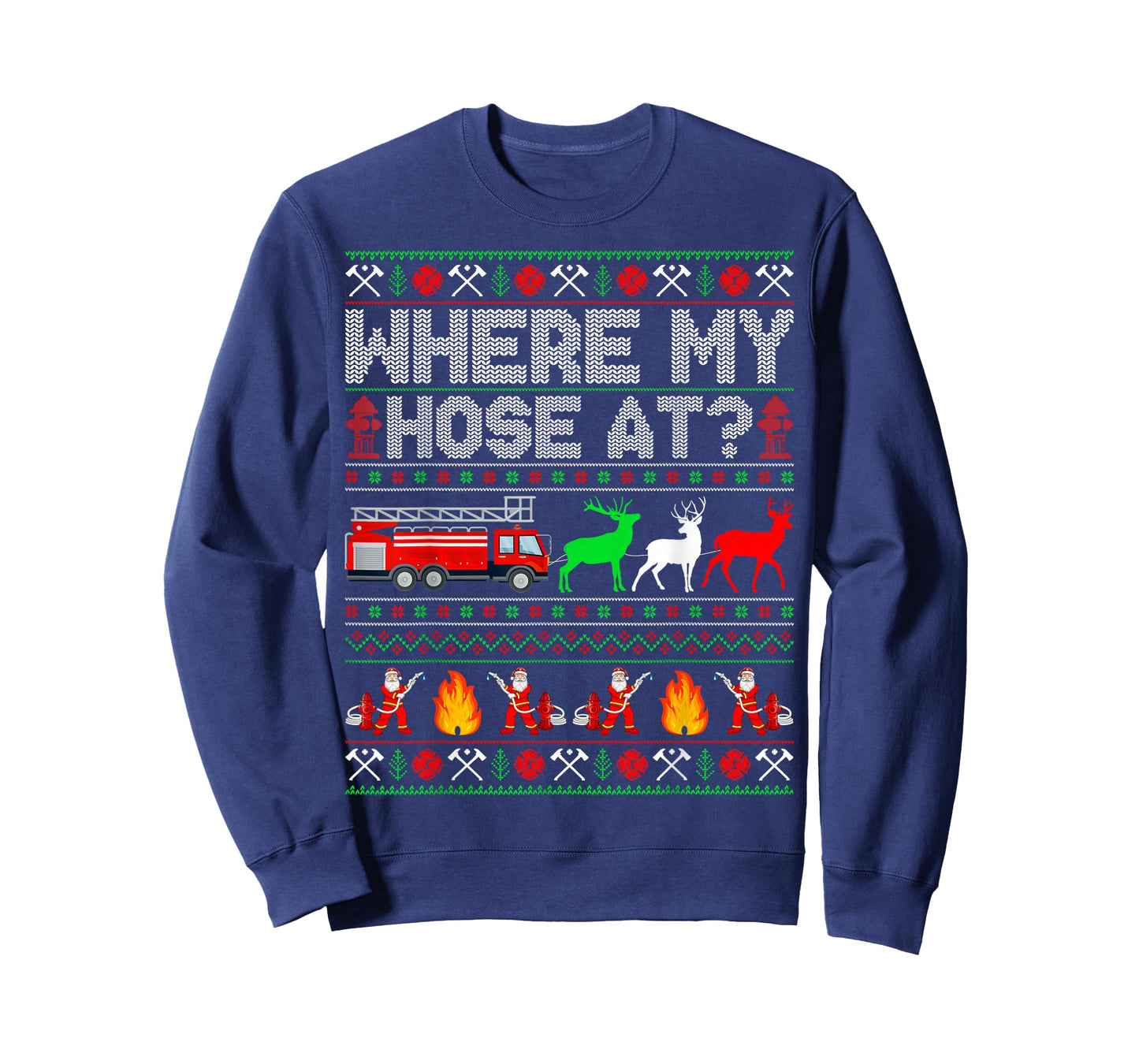 Where My Hose At Firefighter Fire Truck Ugly Christmas T-Shirt