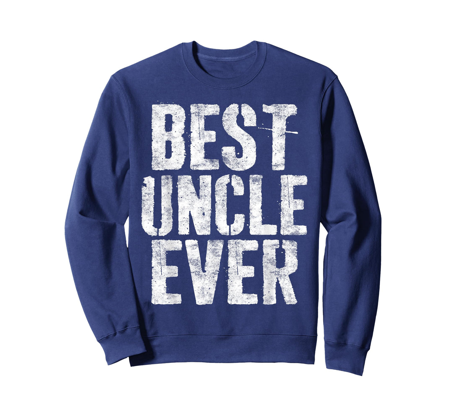 Best Uncle Ever Shirt Funny Men Fathers Day T-Shirt