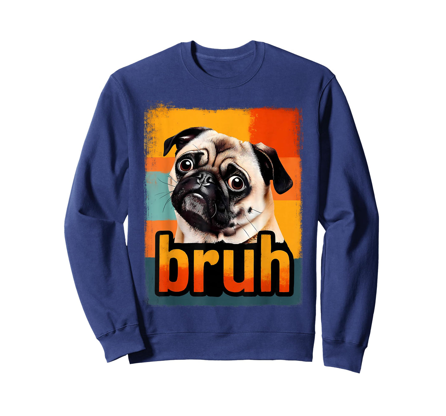 Funny Pug Bruh Silly Puppy Dog Lover Humor for Dad Mom Kids T-Shirt