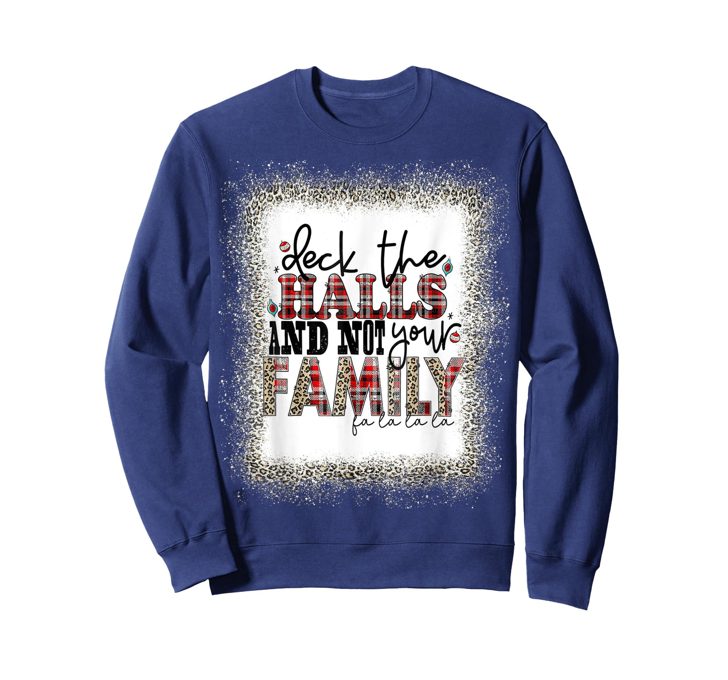 Deck The Halls and Not Your Family Funny Merry Christmas T T-Shirt