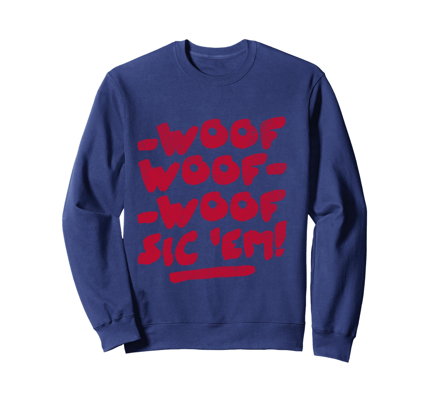 Woof Woof Woof Sic Em Go Dawgs Long Sleeve T-Shirt