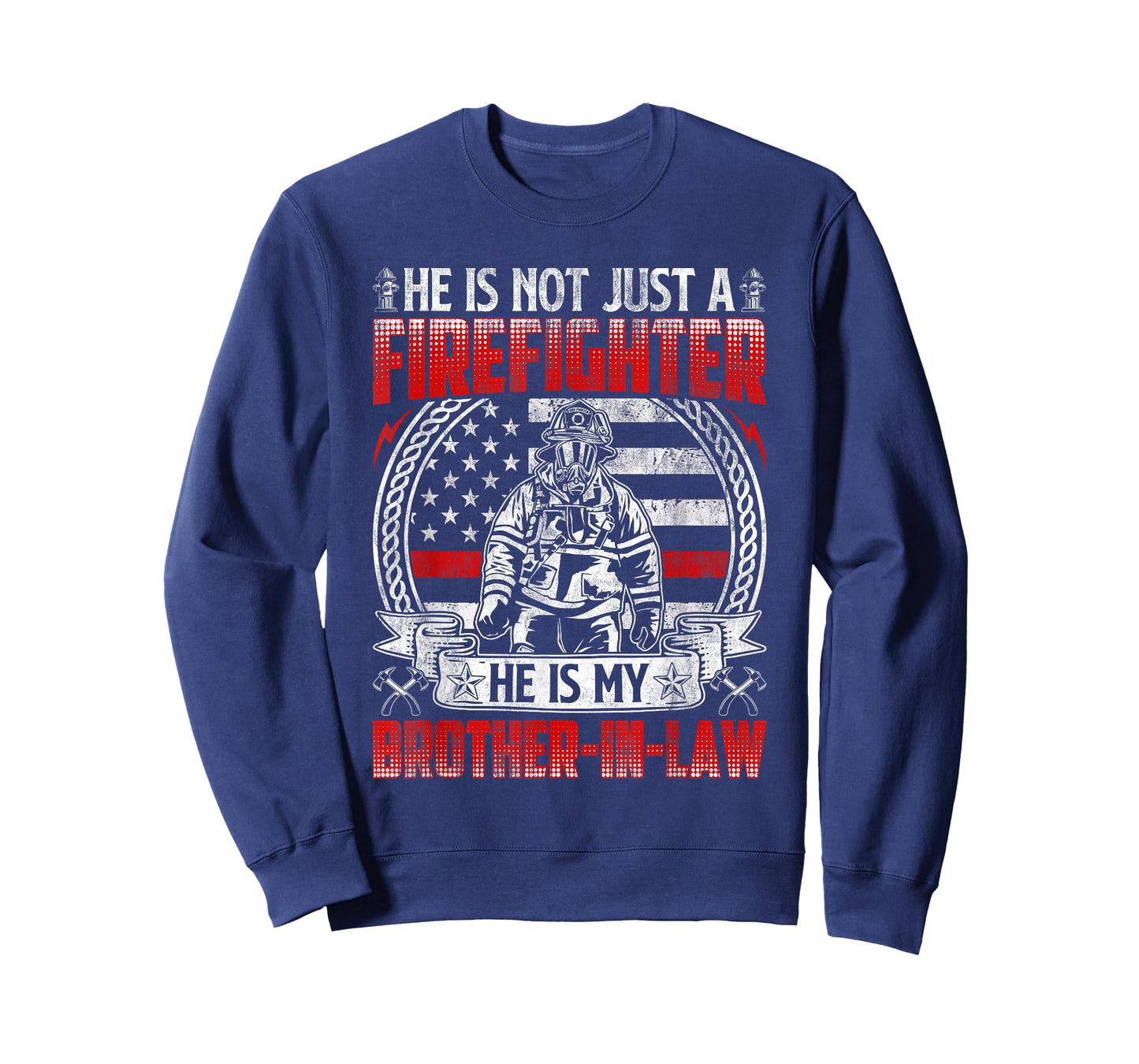 He Is My Brother-in-Law Firefighter T-Shirt