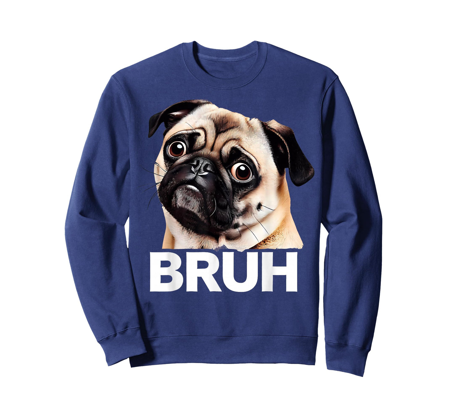 Funny Pug Bruh Silly Puppy Dog Lover Humor T-Shirt