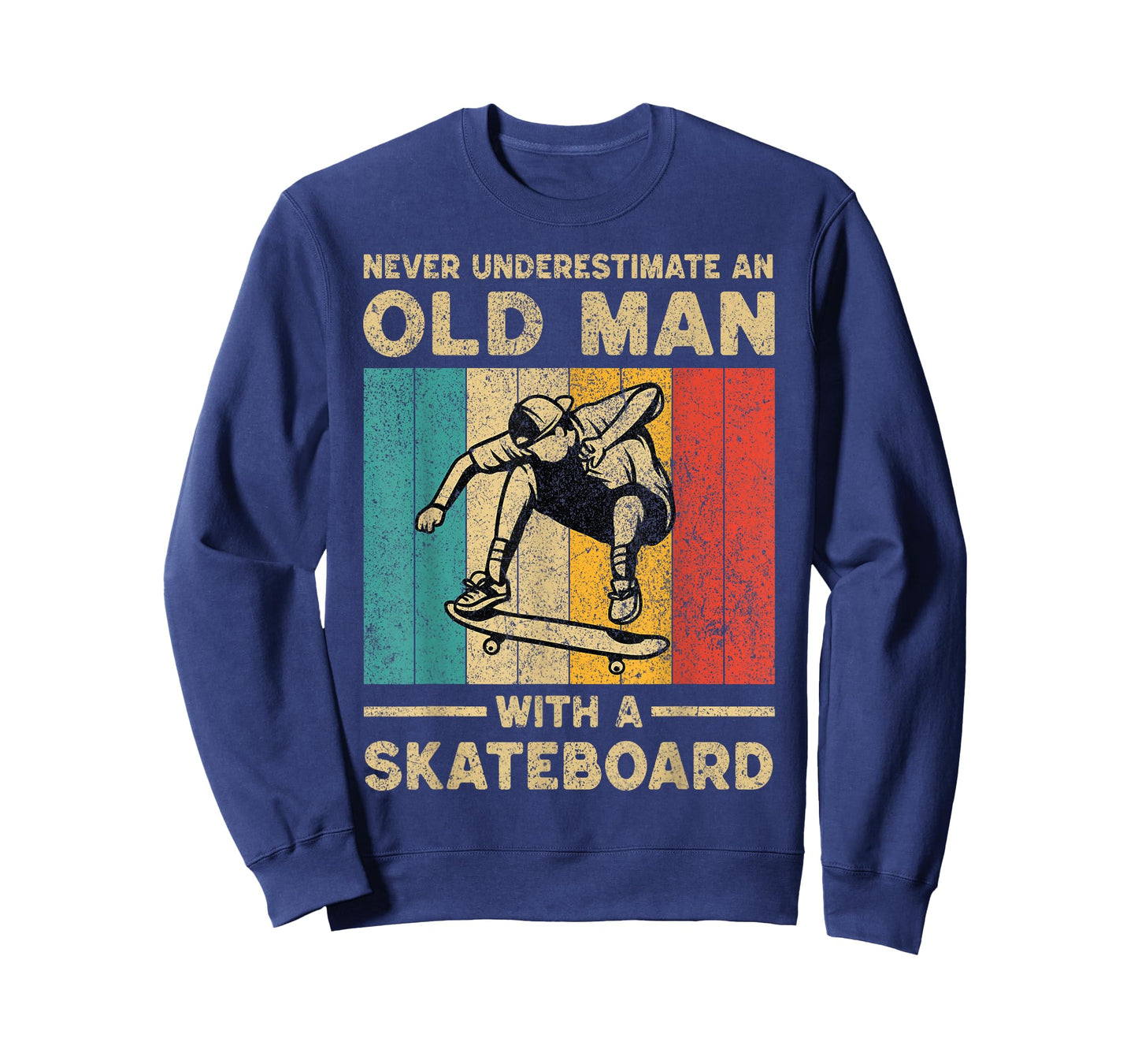 Never Underestimate Old Man With A Skateboard Skateboarding T-Shirt