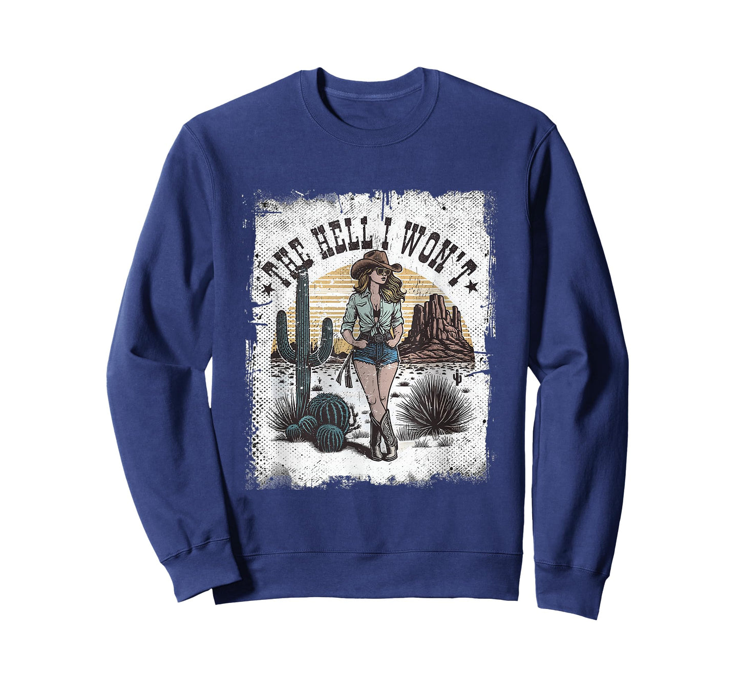 The Hell I Won't Desert Western Rodeo Vintage Cowgirl T-Shirt