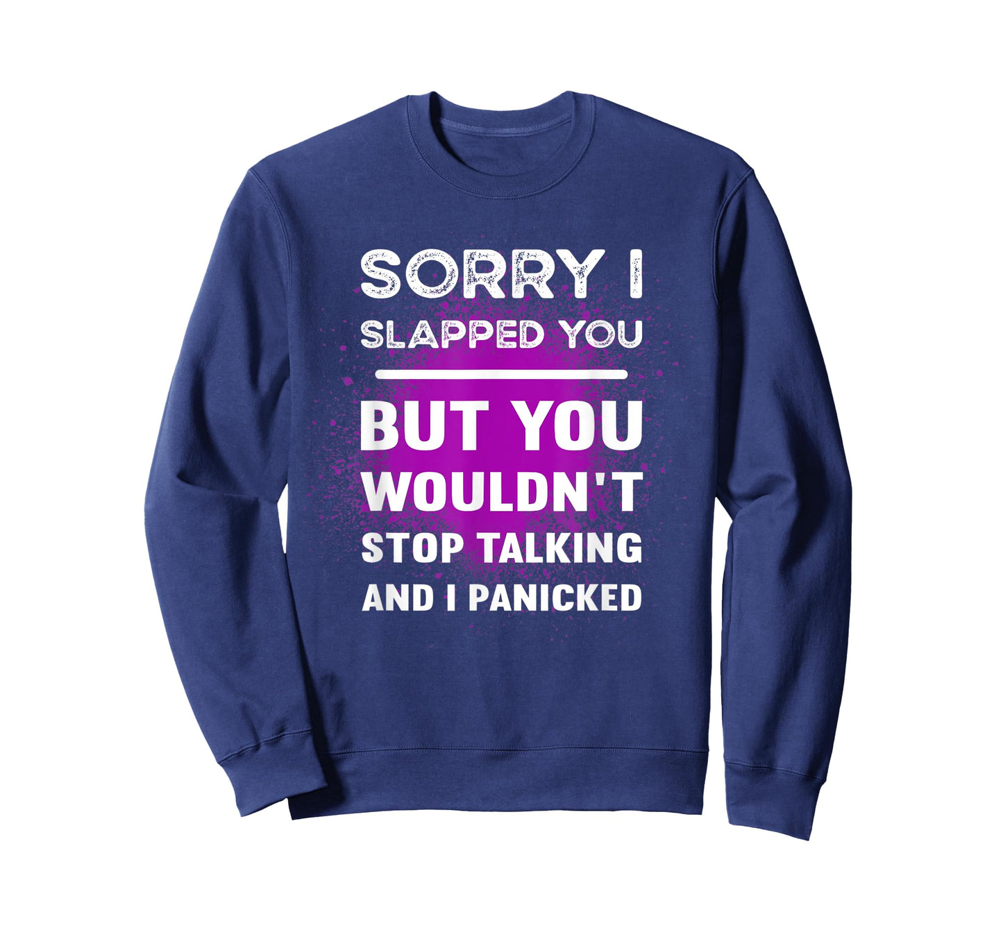 Sarcastic Graphic Tees For Men Women Sorry I Slapped You But T-Shirt