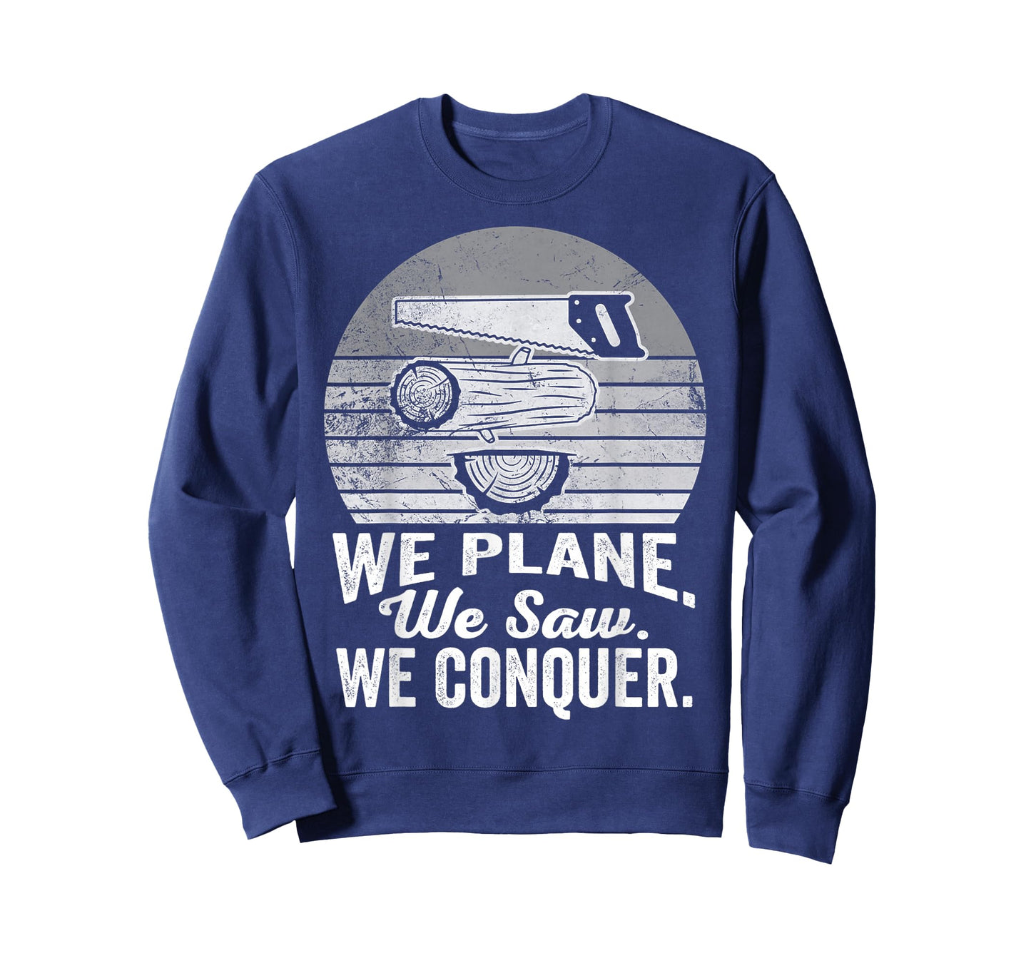 We Plane We Saw We Conquer Carpentry T-Shirt