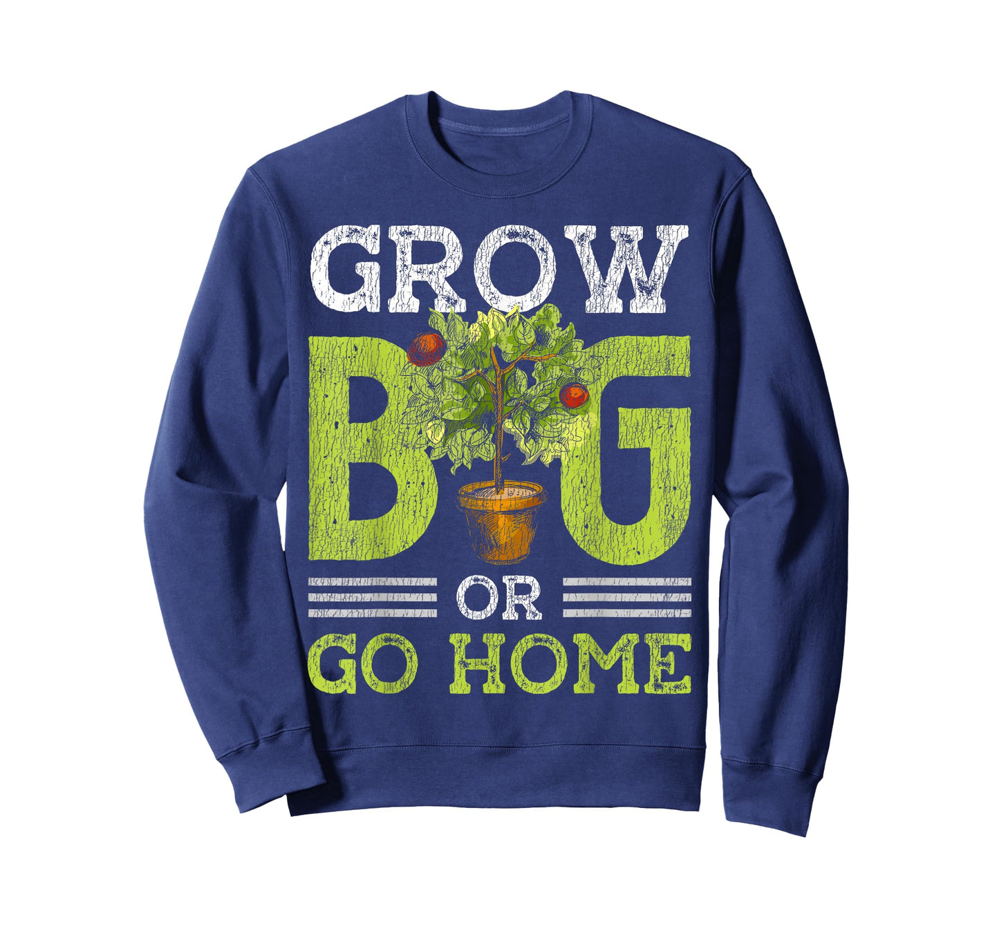 Gardening Potted Plant Pun Grow Big Or Go Home T-Shirt