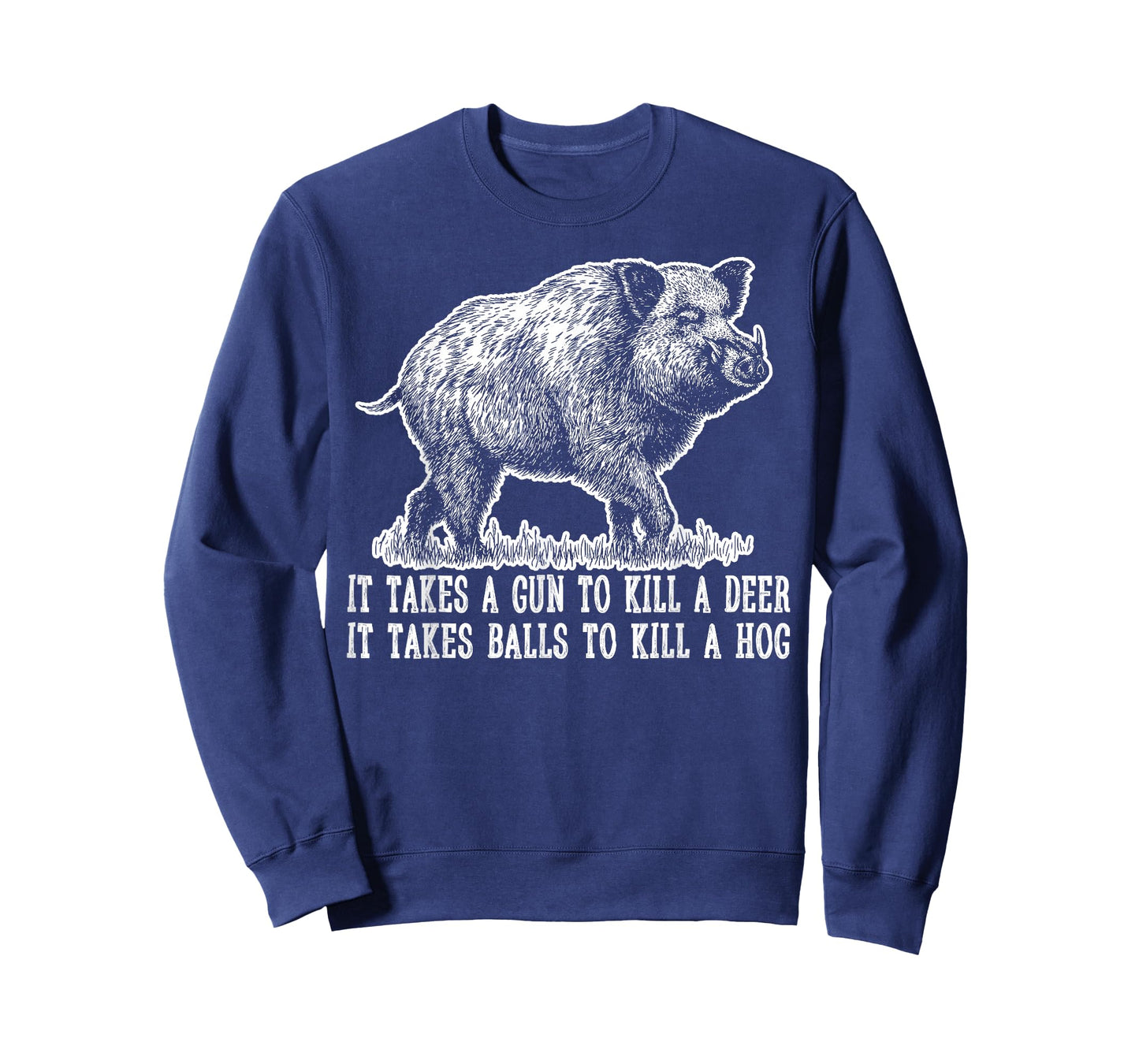 Hunting Hog Pig Sus Deer Hunting It Takes Balls Funny T-Shirt