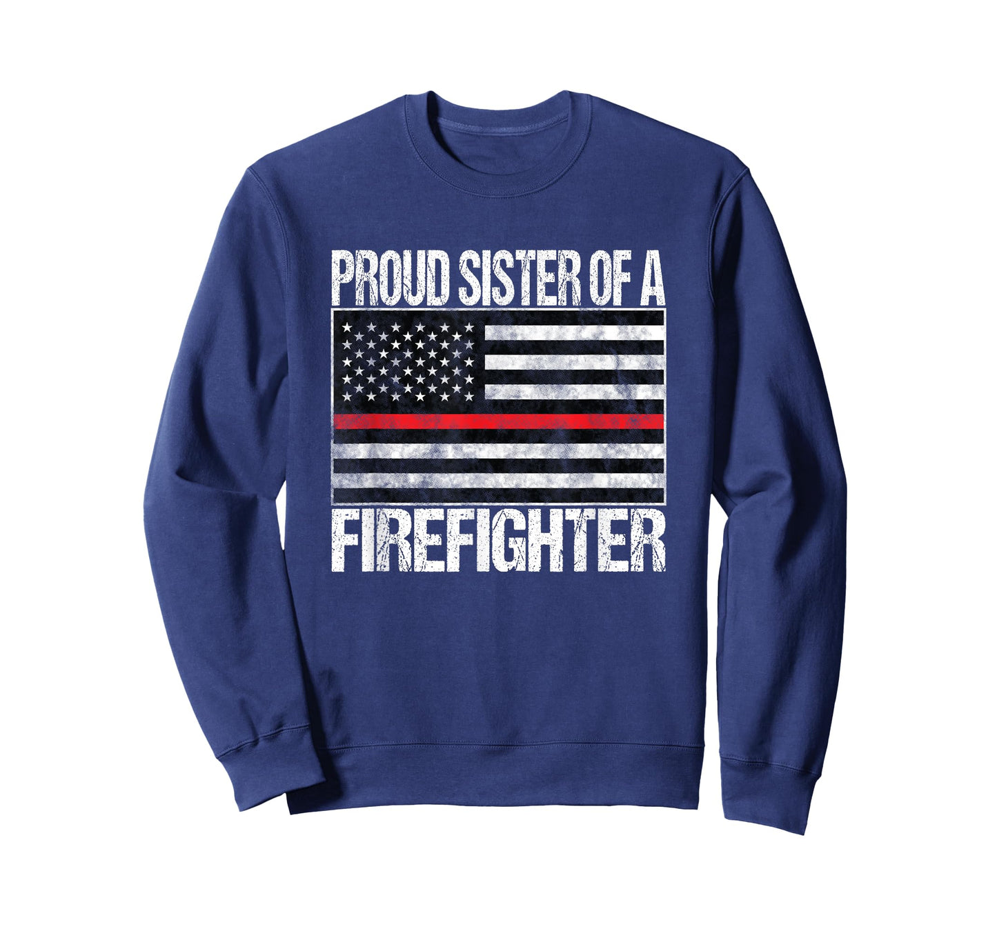 Proud Sister of a Firefighter Fireman Sibling Gift T-Shirt