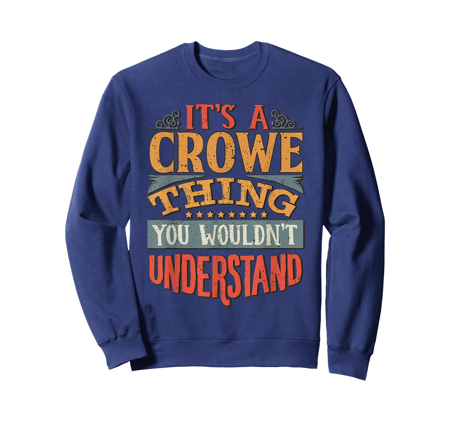 It's A Crowe Thing You Wouldn't Understand T-Shirt