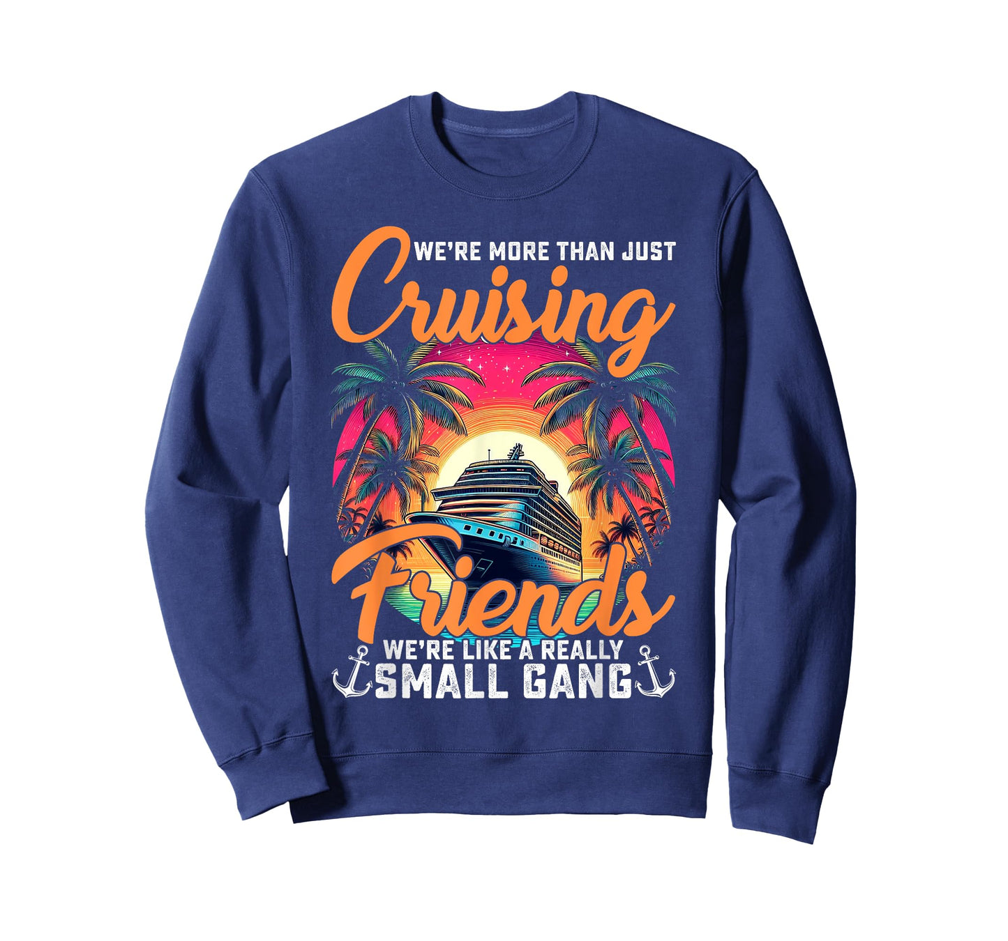 We're More Than Just Cruising Friends Funny Cruise Lover T-Shirt