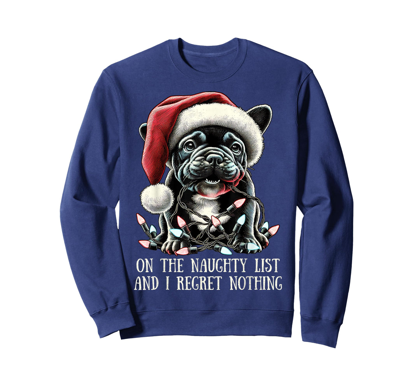 On The Naughty List And I Regret Nothing Frenchie Christmas T-Shirt