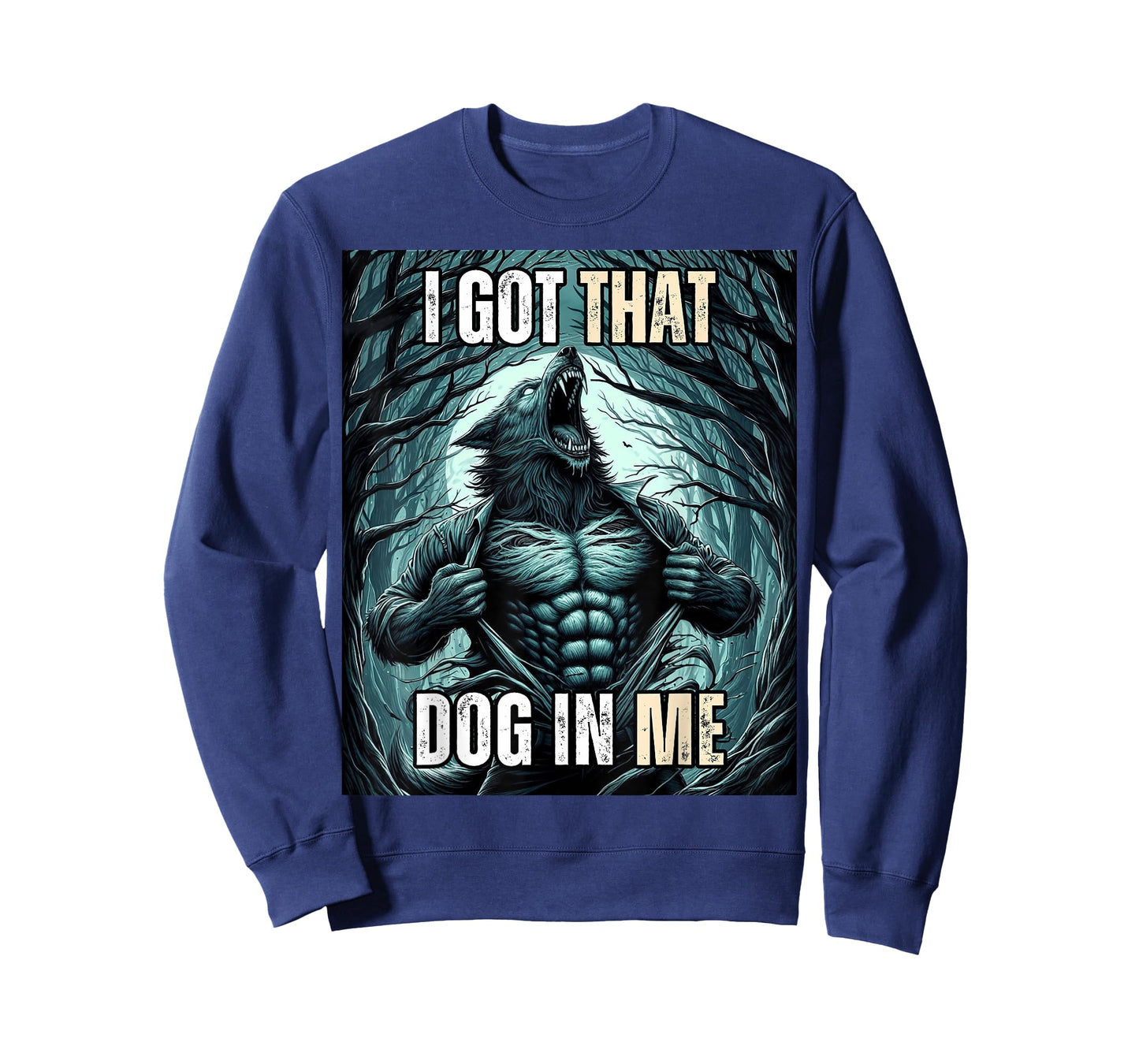 I Got That Dog in Me Wolf T-Shirt for Men Women