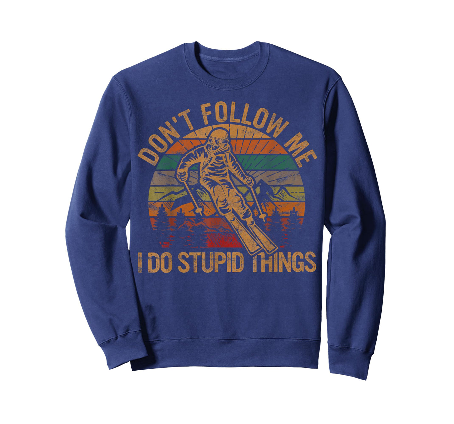 Don't Follow Me I Do Stupid Things Skiing Gift Ski Fan Skier T-Shirt