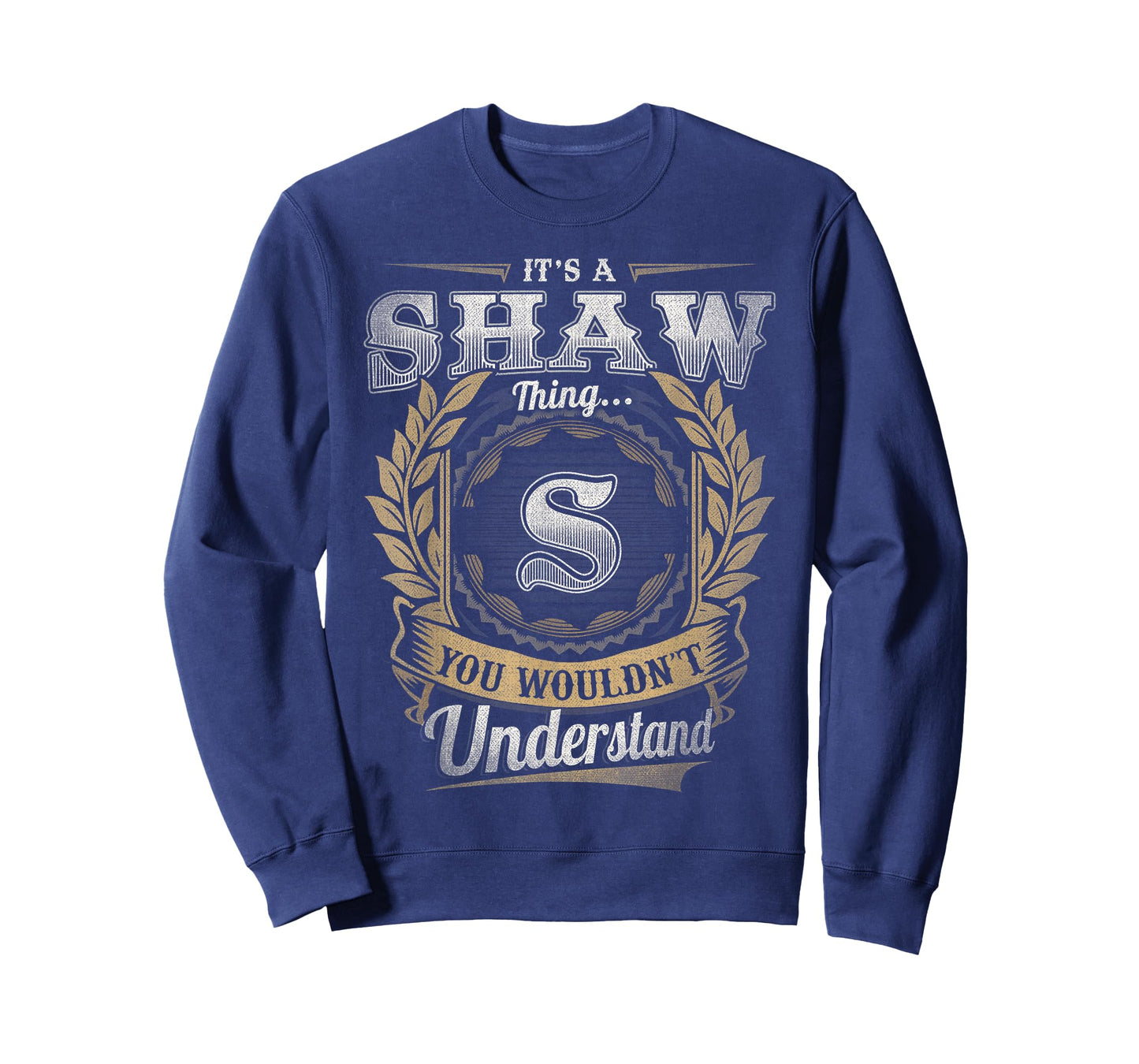 Shaw Last Name Shirt It's A Shaw Thing T-Shirt