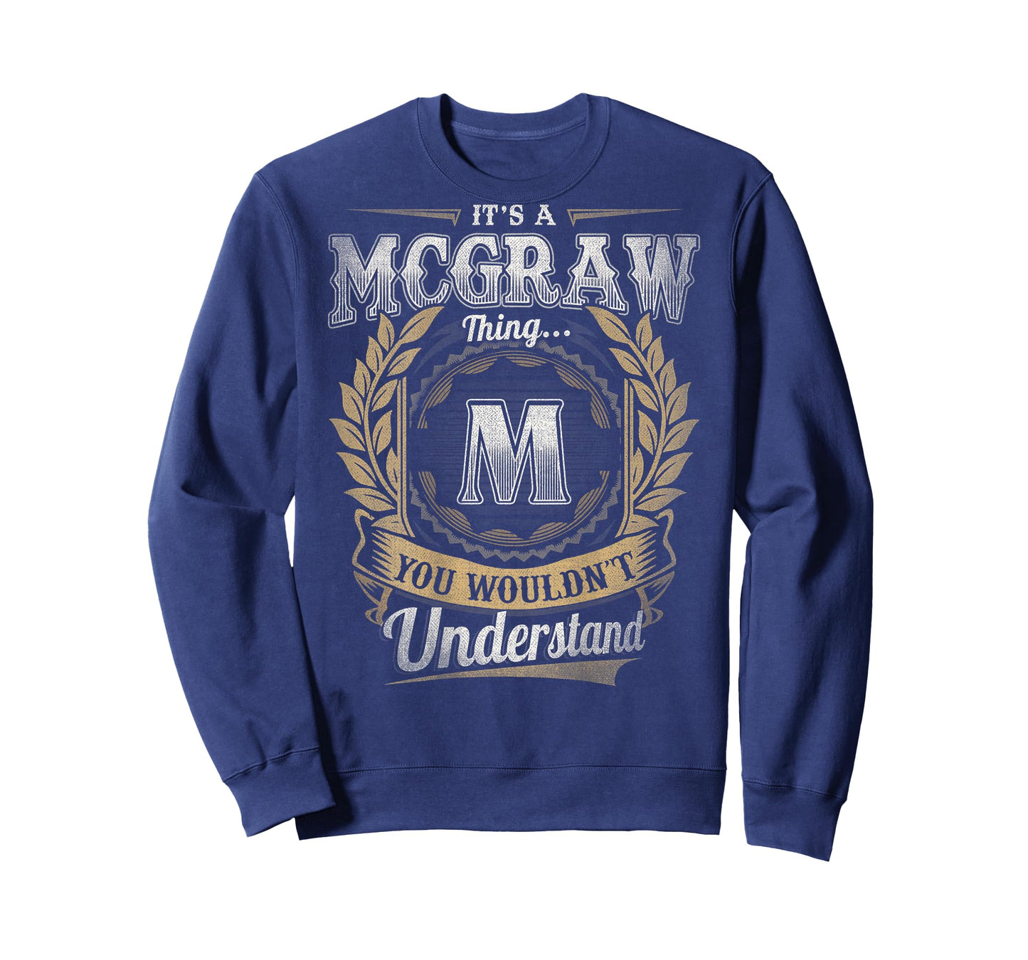 McGraw Last Name - It's A McGraw Thing (On Back) T-Shirt