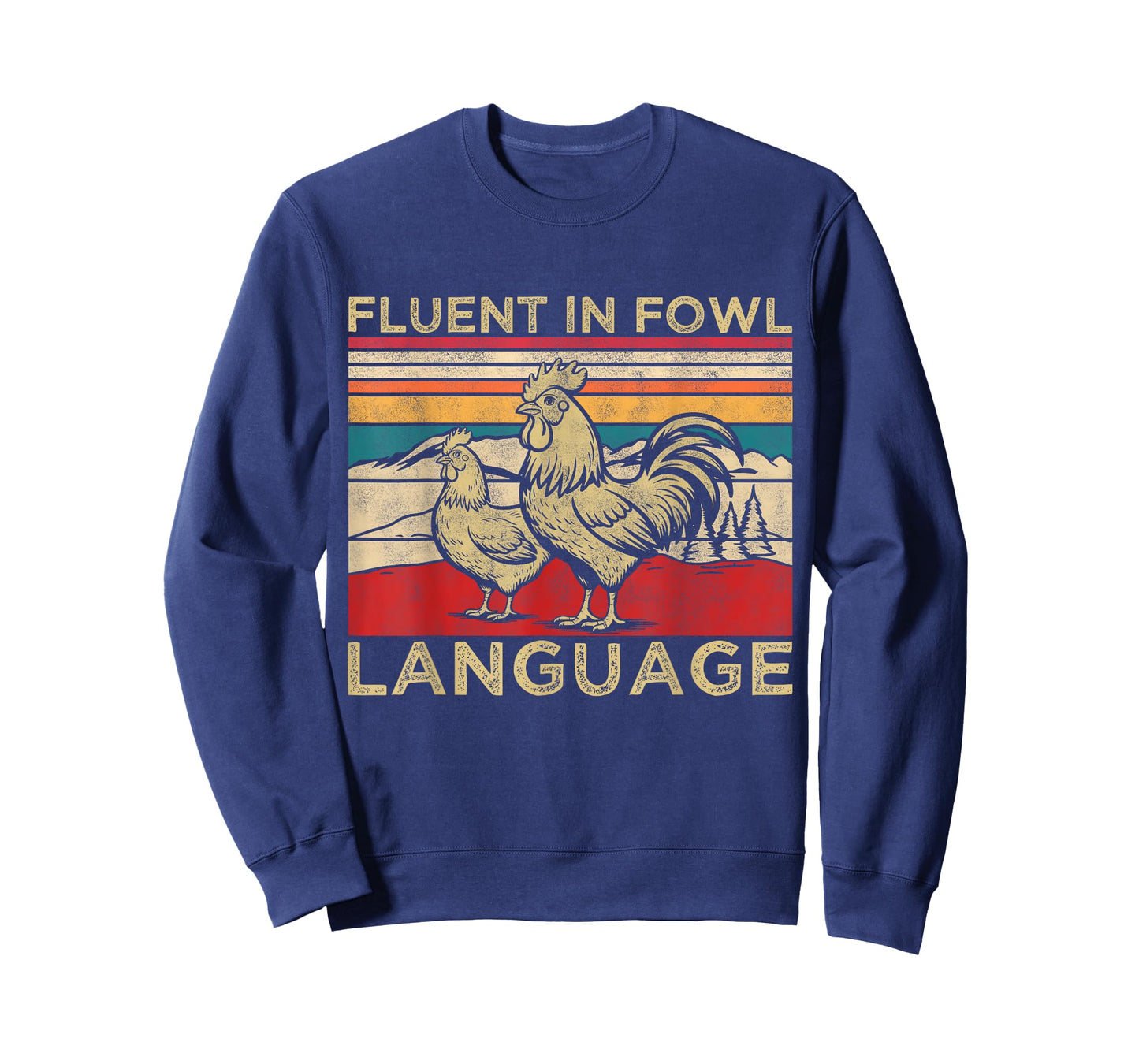 Fluent in Fowl Language Funny Chicken Farm Lover Country Mom T-Shirt