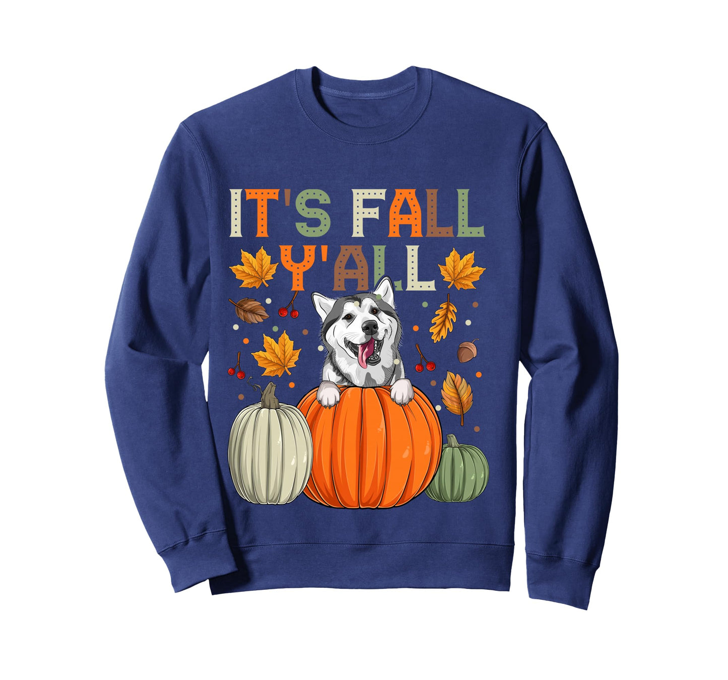 Autumn It’s Fall Y’All Siberian Husky Dog Long Sleeve T-Shirt