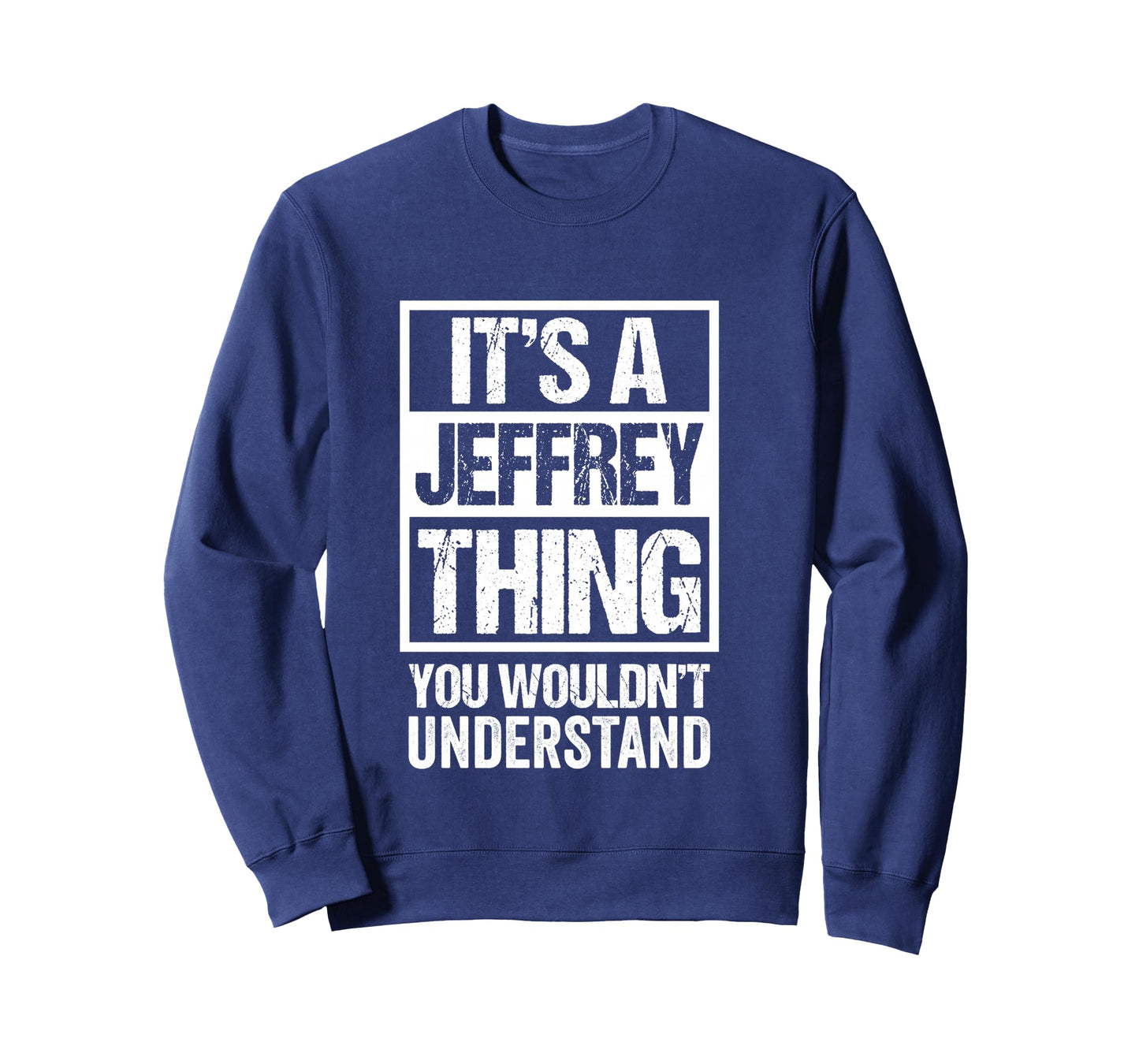 It's A Jeffrey Thing You Wouldn't Understand Long Sleeve T-Shirt