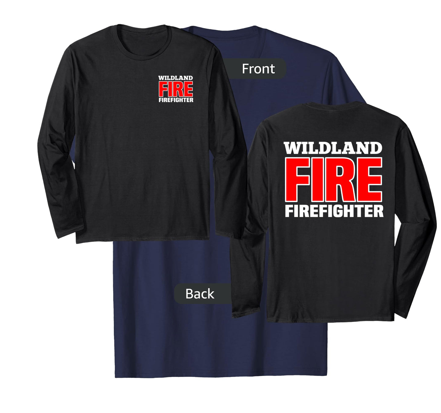 Wildland Fire Rescue Department Firefighters Firemen Uniform Long Sleeve T-Shirt