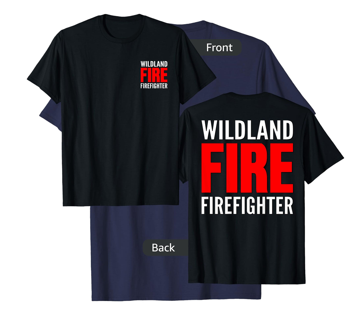 WILDLAND FIRE FIREFIGHTER FIREMAN RESCUE CREW FOREST UNIFORM T-Shirt