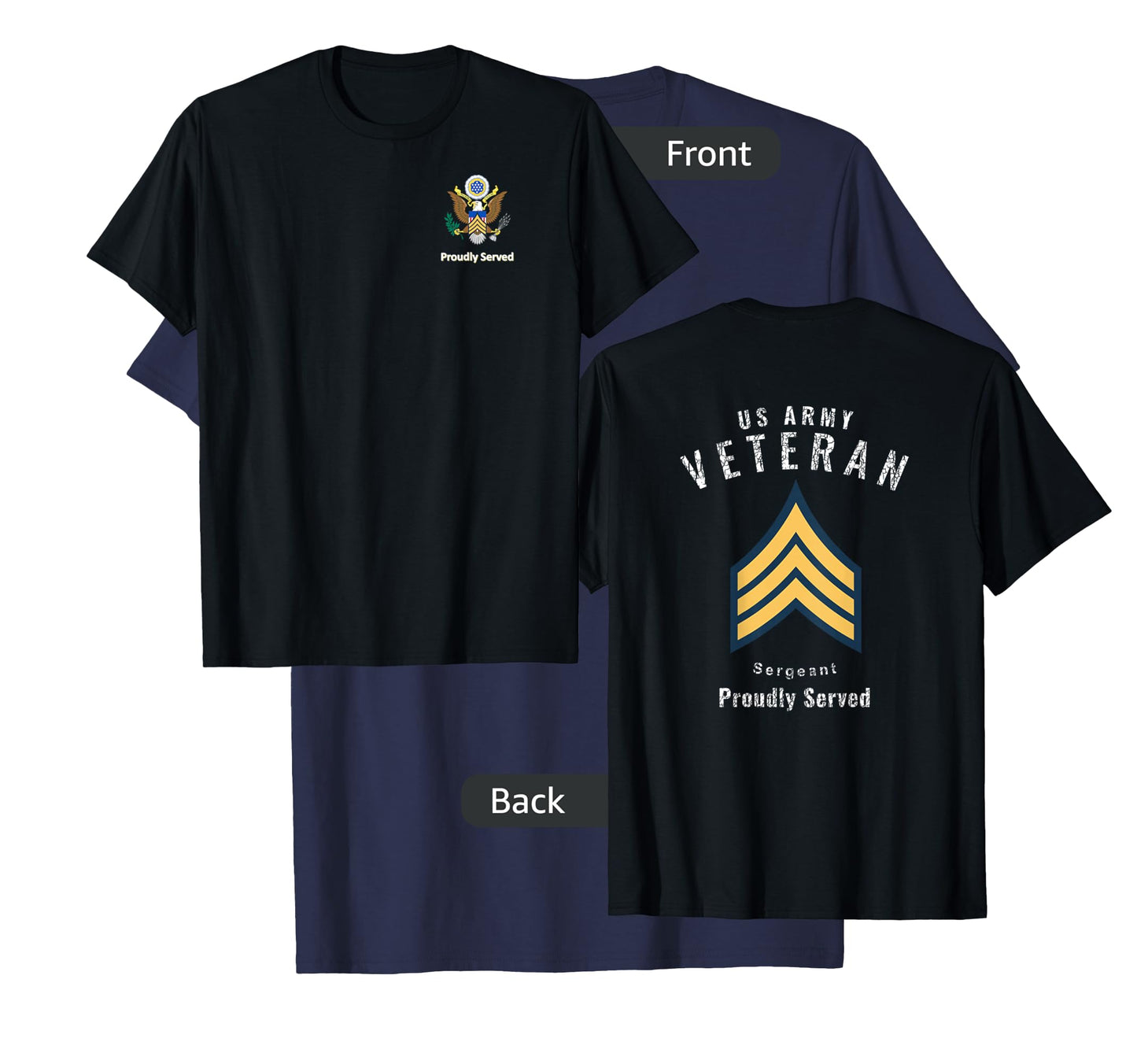 Proudly Served Veteran Army SGT Shirt T-Shirt