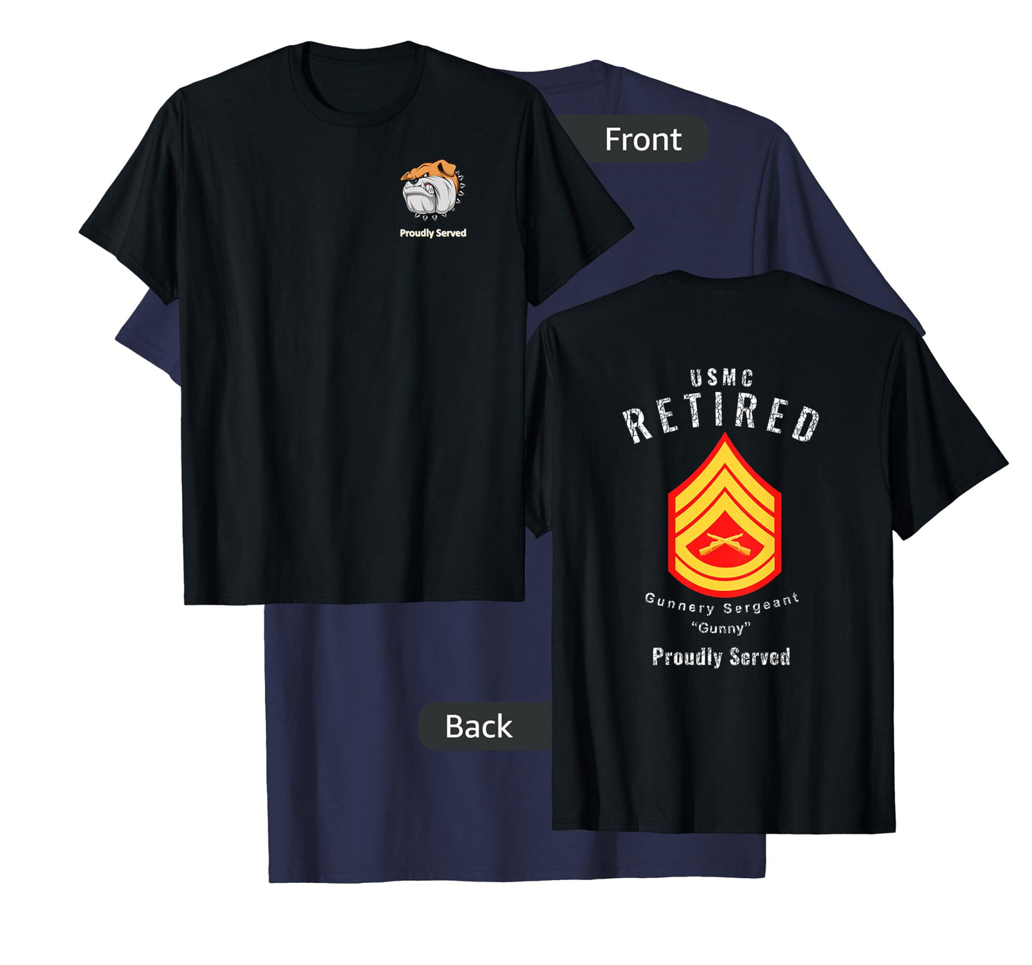 Proudly Served Retired Gunnery Sergeant Shirt T-Shirt