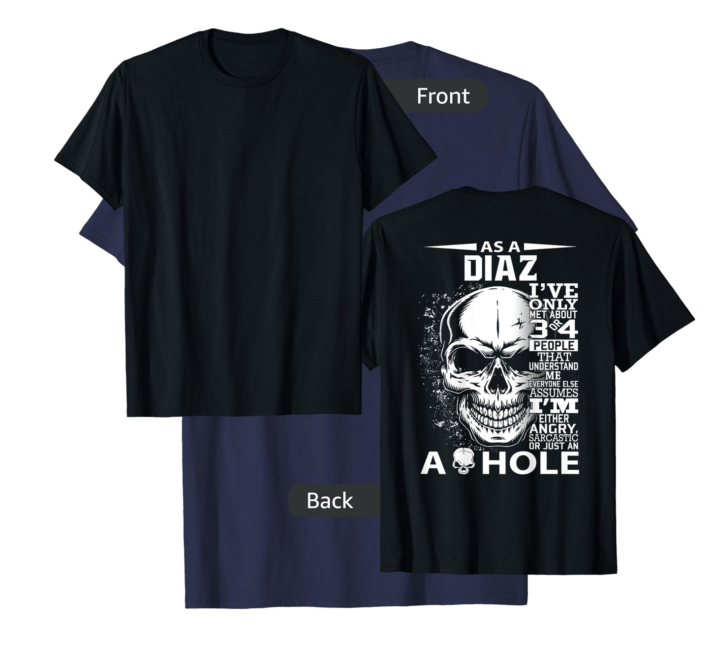 As a DIAZ I've only met about 3 or 4 people shirt it's thing