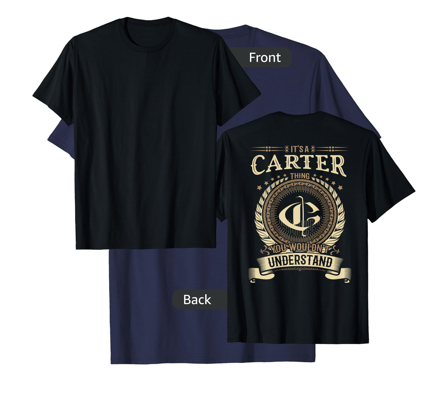 Carter Thing You Wouldn't Understand Family BACKPRINT T-Shirt