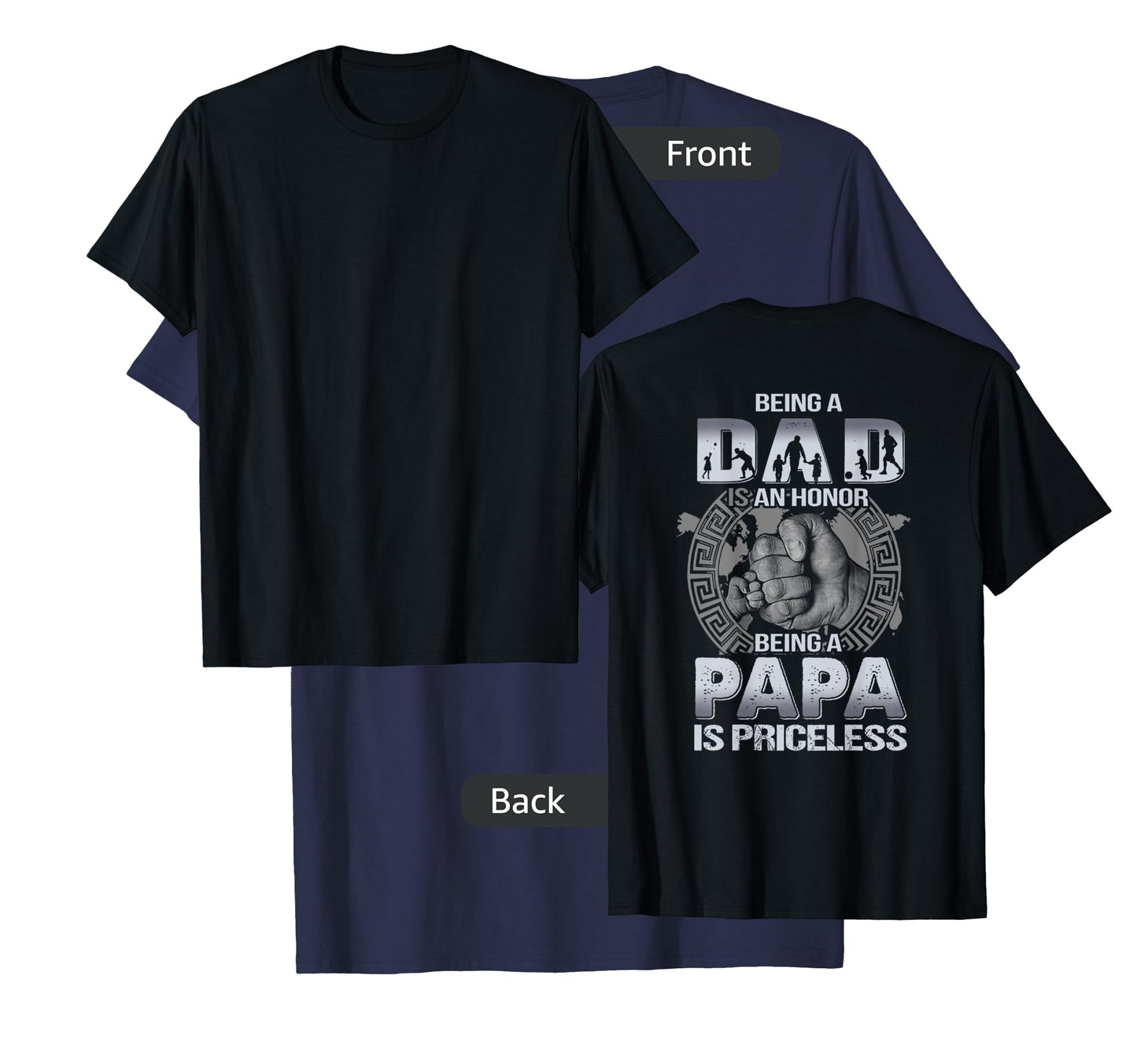 Being a dad is an honor being a papa is priceless ON BACK T-Shirt