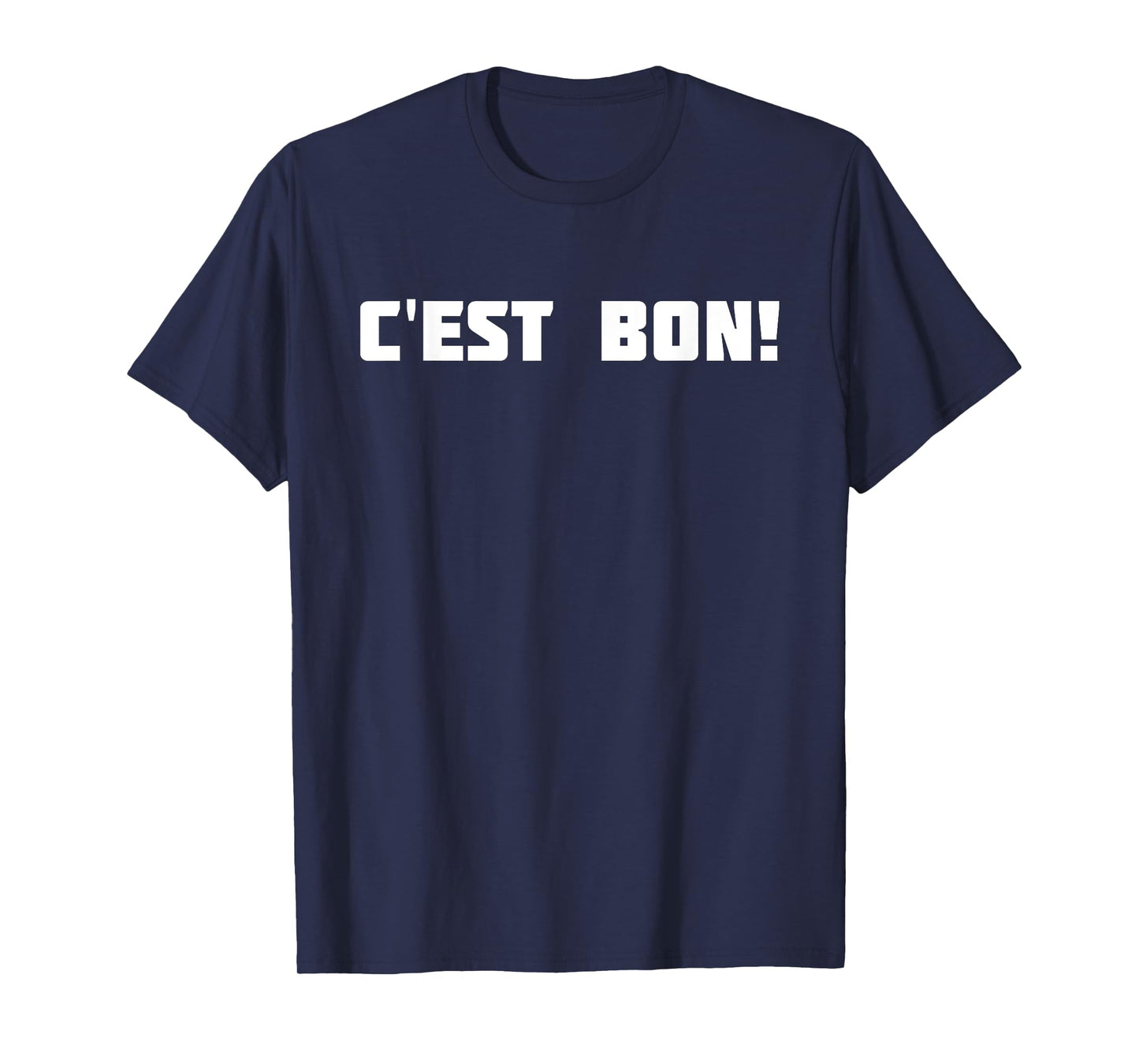 C'est bon! | That Is Good French T-Shirt T-Shirt