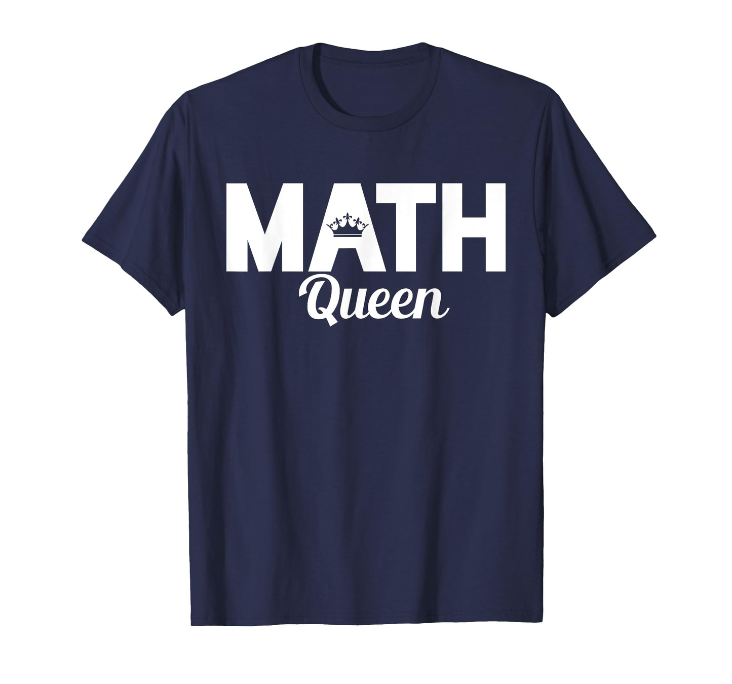 TeeArt - Math Mathematics Queen Math Teacher Gift T-Shirt