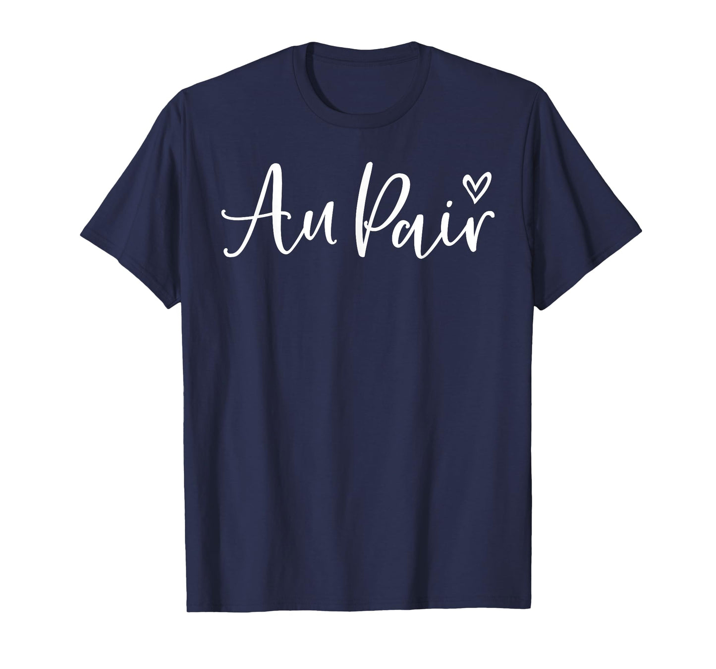 Cute Au Pair Design with Heart T-Shirt