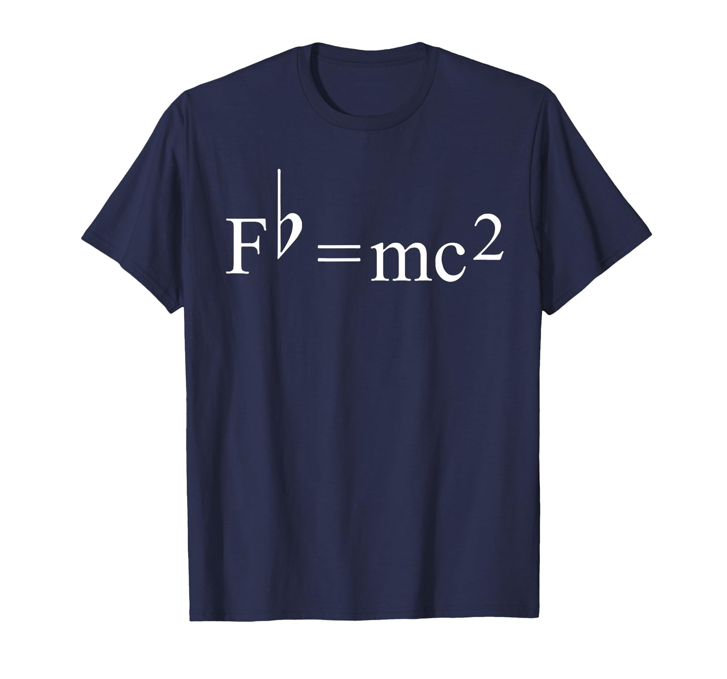 Fb = mc2 musicians theory of relativity T-Shirt