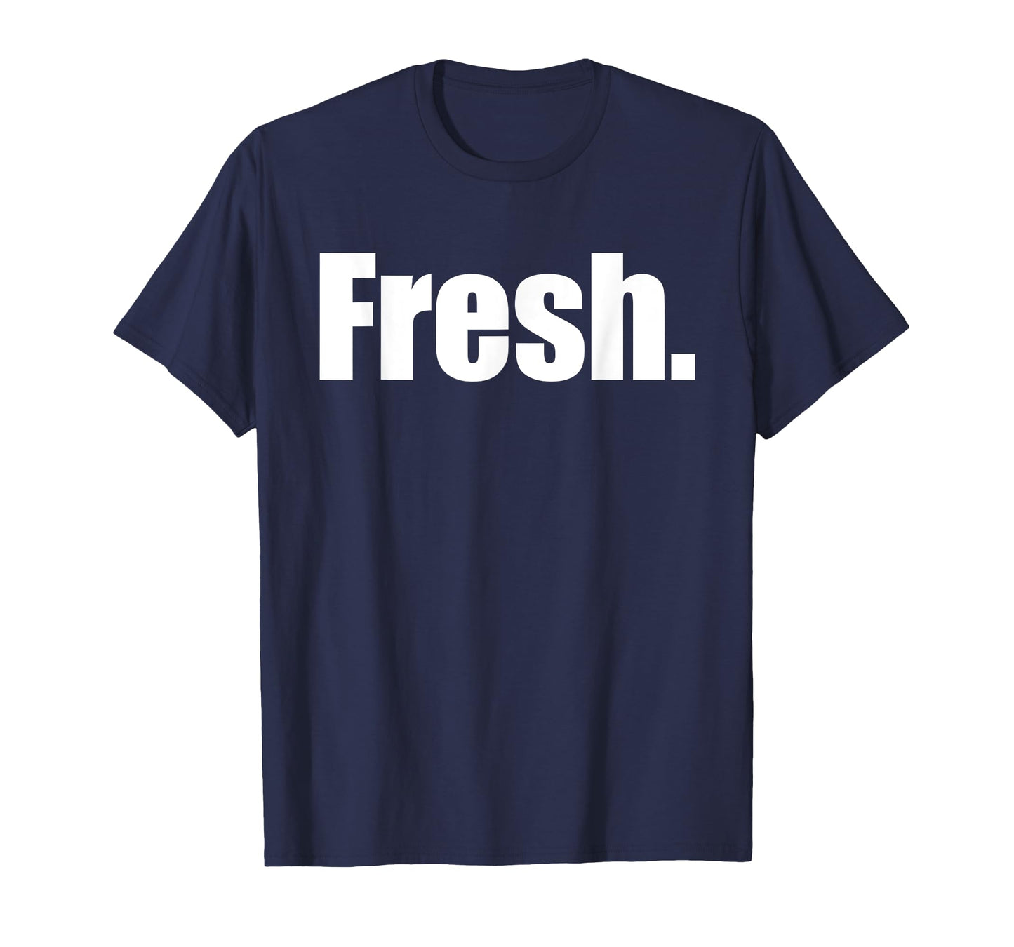 That Says Says Fresh Shirt - A Design That Says Says Fresh T-Shirt