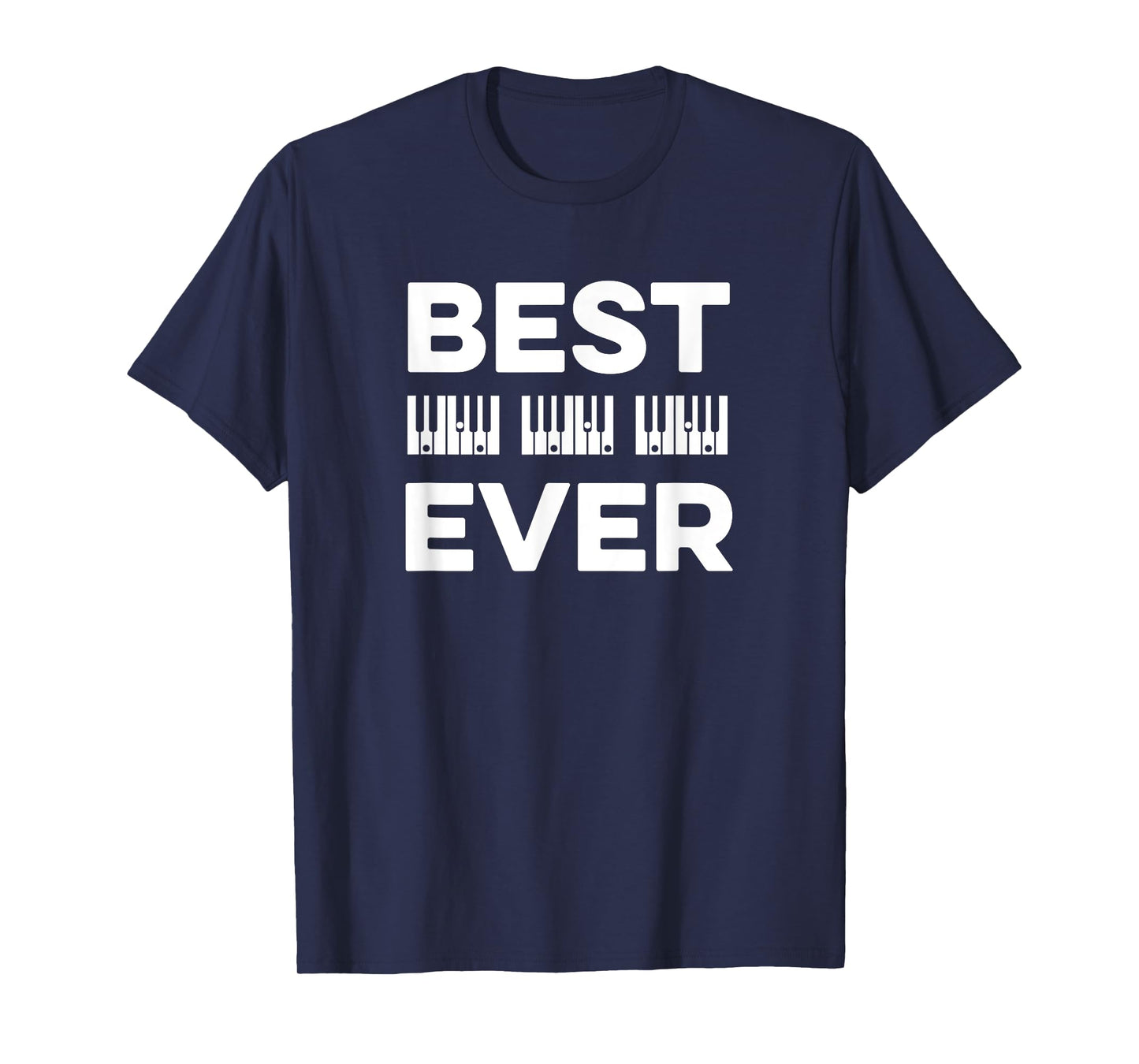 Best Dad Ever Design for a Piano Dad T-Shirt