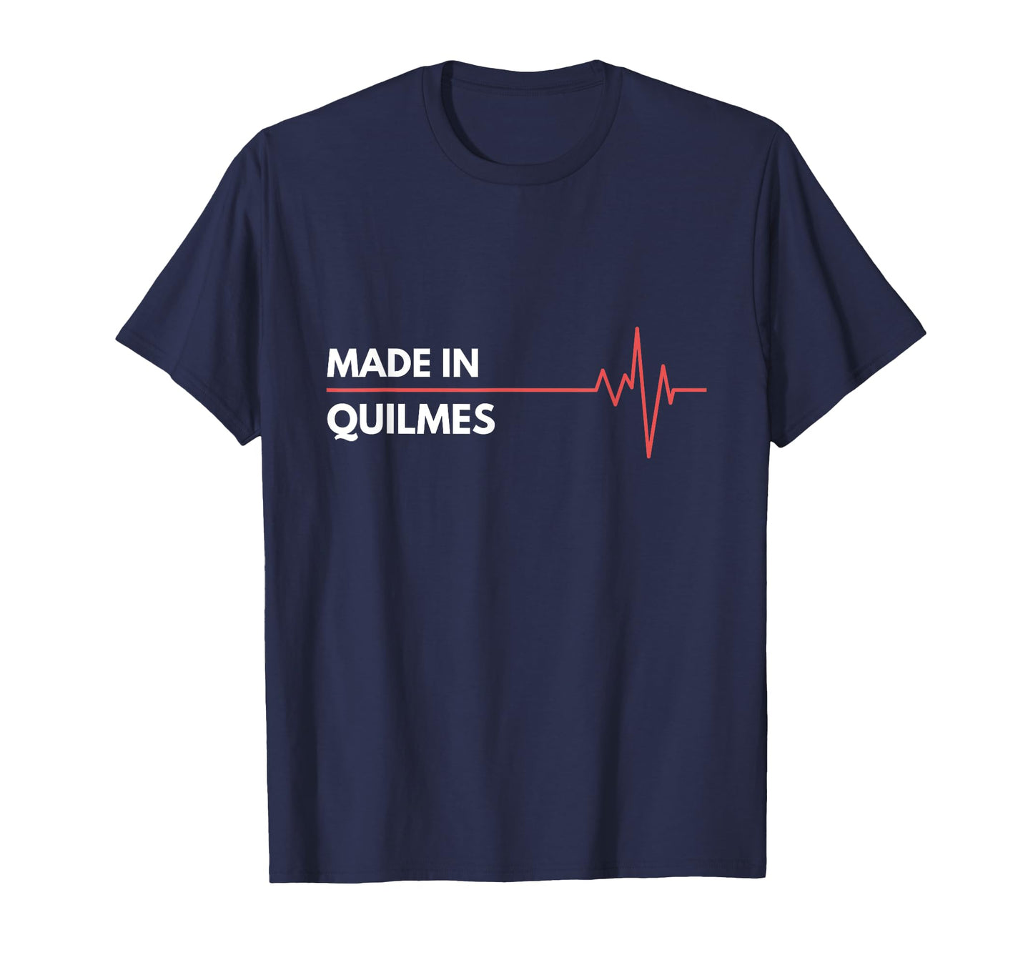 Made In Quilmes Argentina City Of Birth Hometown T-Shirt